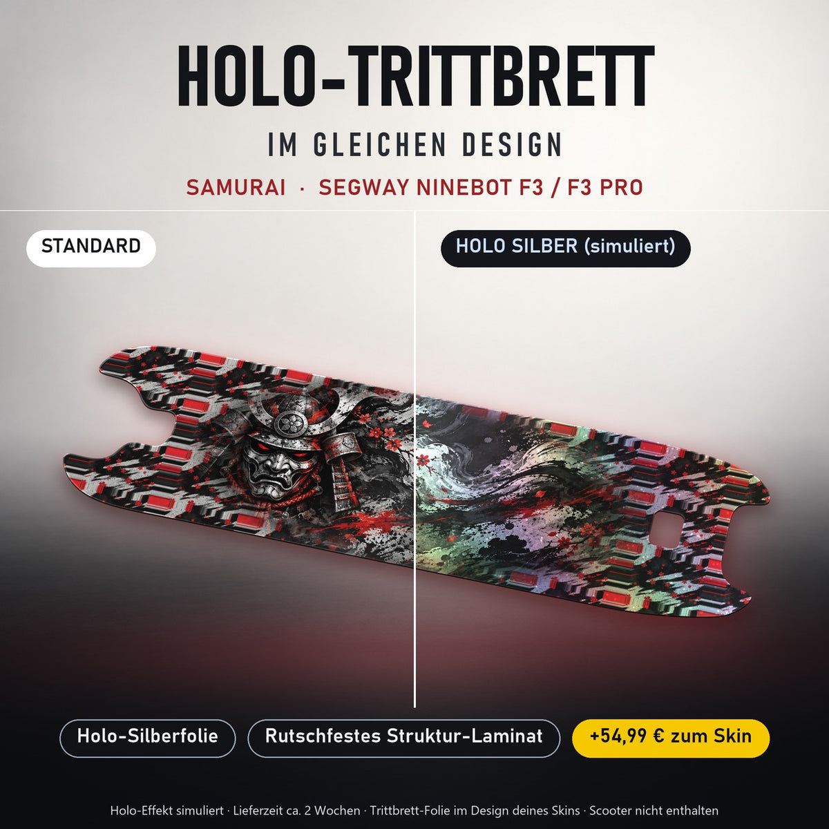Holo-Trittbrett im gleichen Design – SAMURAI für SEGWAY NINEBOT F3 / F3 PRO, Holo-Effekt simuliert (+54,99 €)