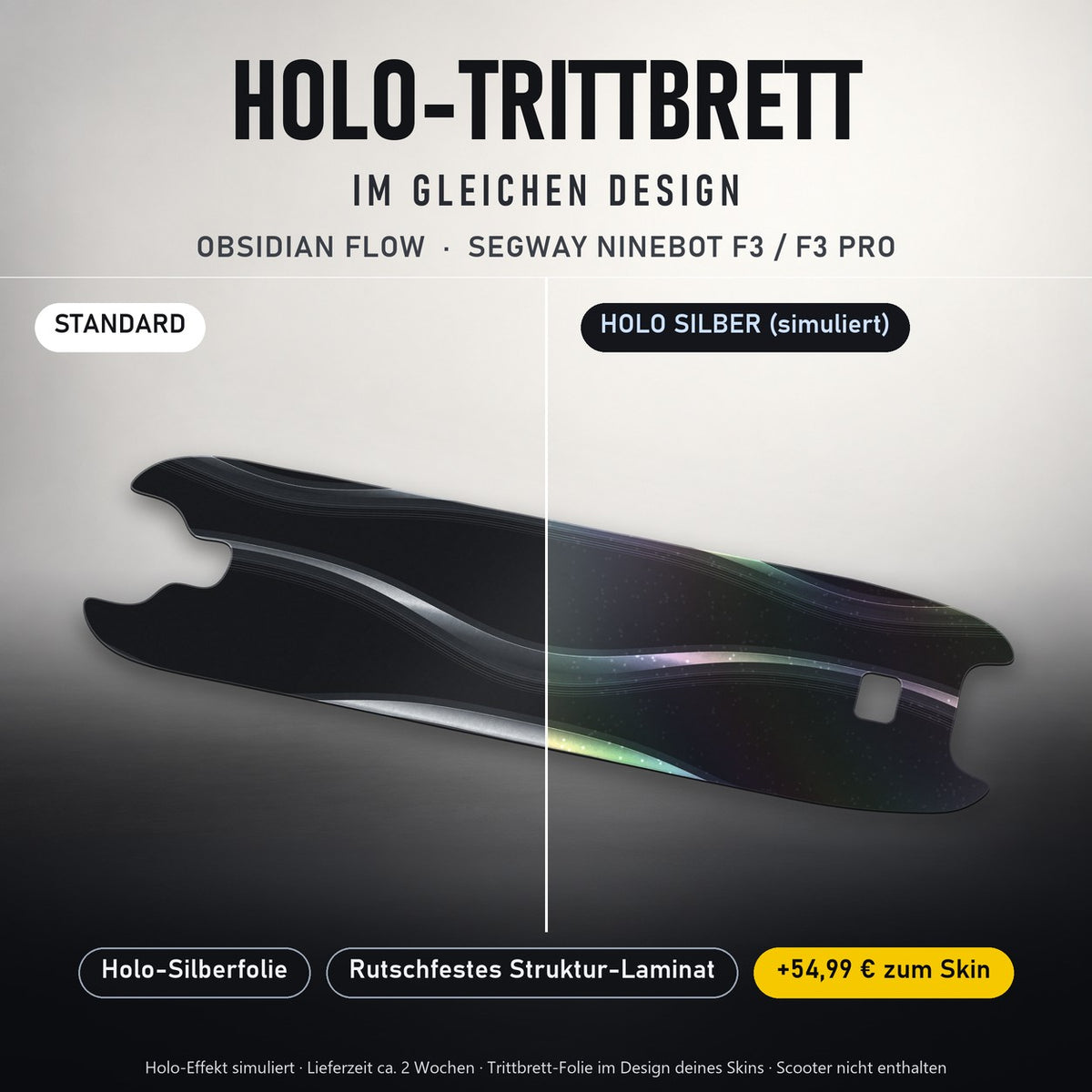Holo-Trittbrett im gleichen Design – OBSIDIAN FLOW für SEGWAY NINEBOT F3 / F3 PRO, Holo-Effekt simuliert (+54,99 €)