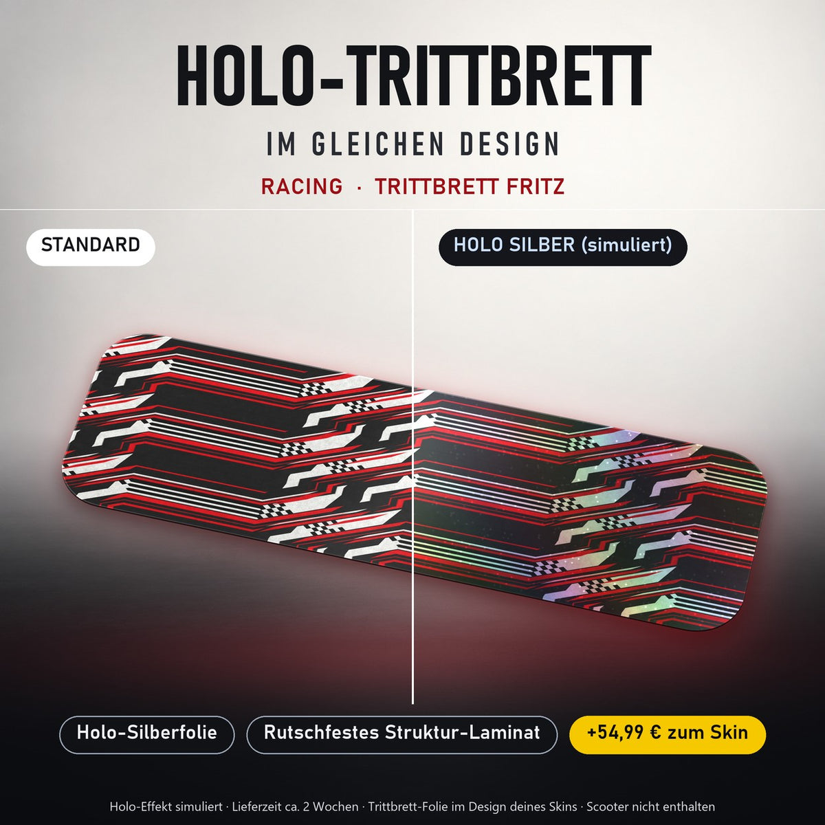 Holo-Trittbrett im gleichen Design – RACING für TRITTBRETT FRITZ, Holo-Effekt simuliert (+54,99 €)