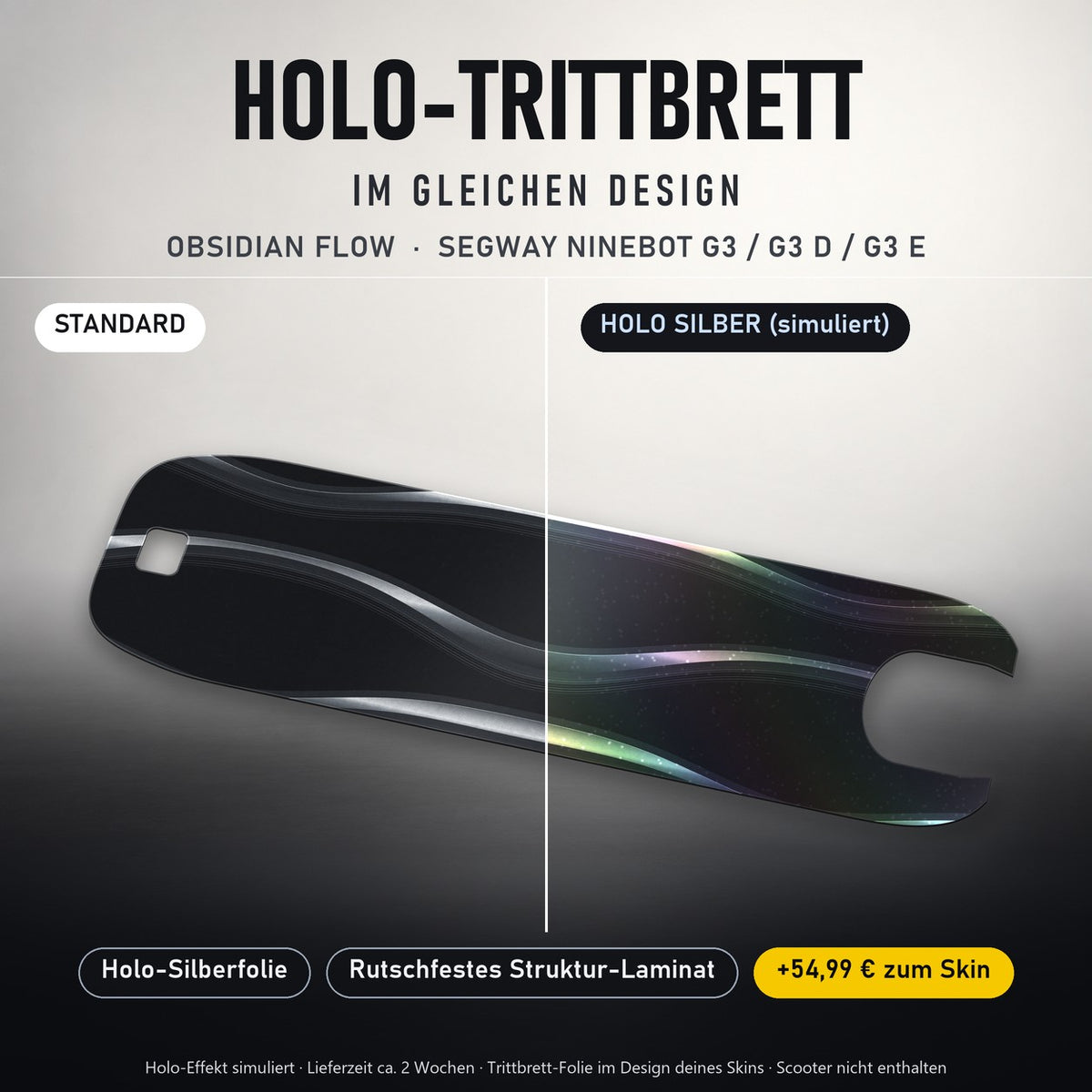 Holo-Trittbrett im gleichen Design – OBSIDIAN FLOW für SEGWAY NINEBOT G3 / G3 D / G3 E, Holo-Effekt simuliert (+54,99 €)