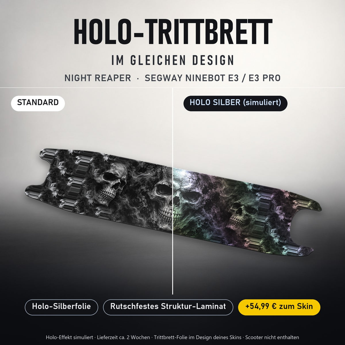 Holo-Trittbrett im gleichen Design – NIGHT REAPER für SEGWAY NINEBOT E3 / E3 PRO, Holo-Effekt simuliert (+54,99 €)