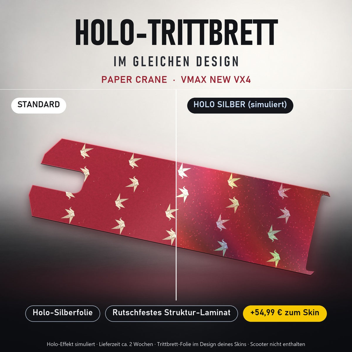 Holo-Trittbrett im gleichen Design – PAPER CRANE für VMAX NEW VX4, Holo-Effekt simuliert (+54,99 €)