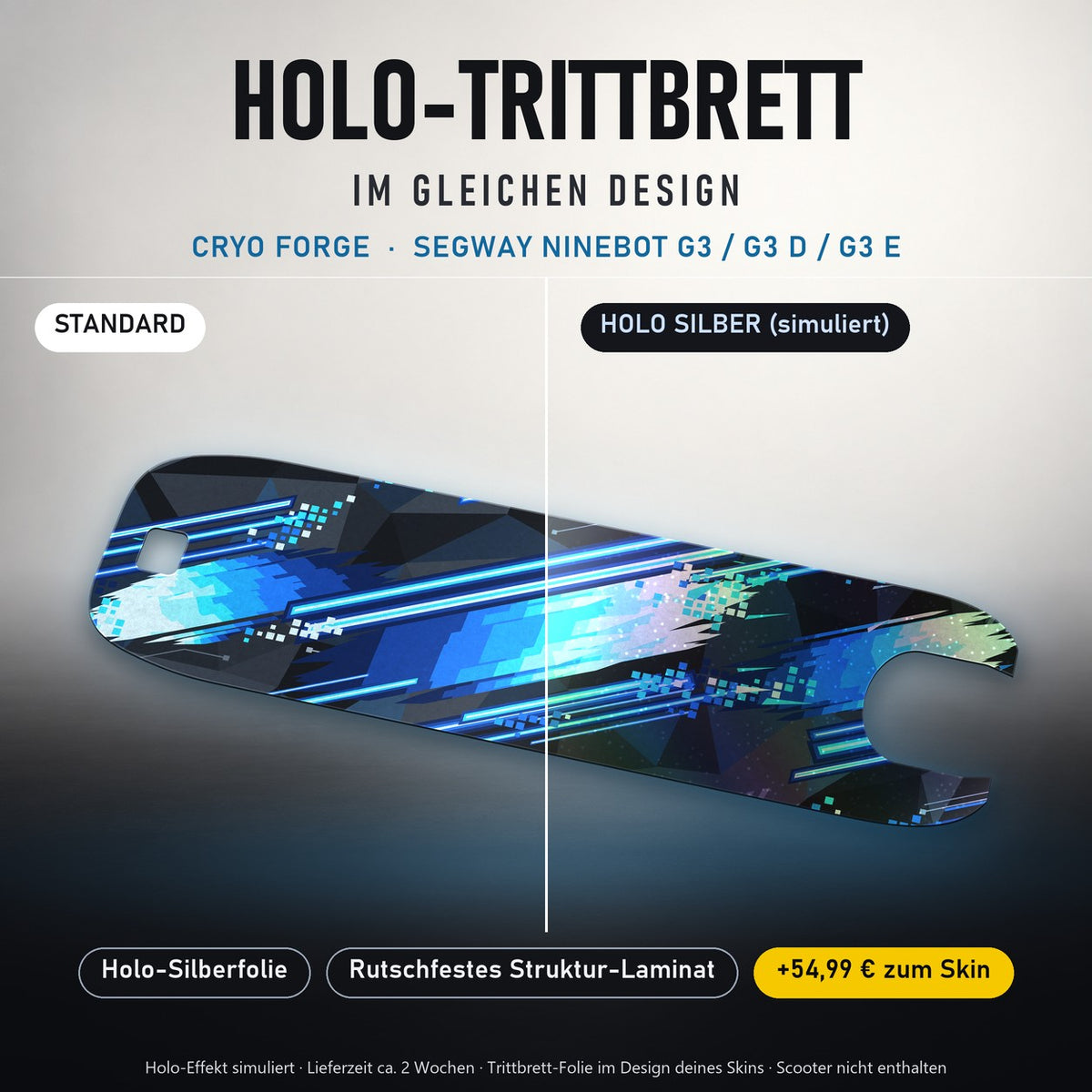Holo-Trittbrett im gleichen Design – CRYO FORGE für SEGWAY NINEBOT G3 / G3 D / G3 E, Holo-Effekt simuliert (+54,99 €)