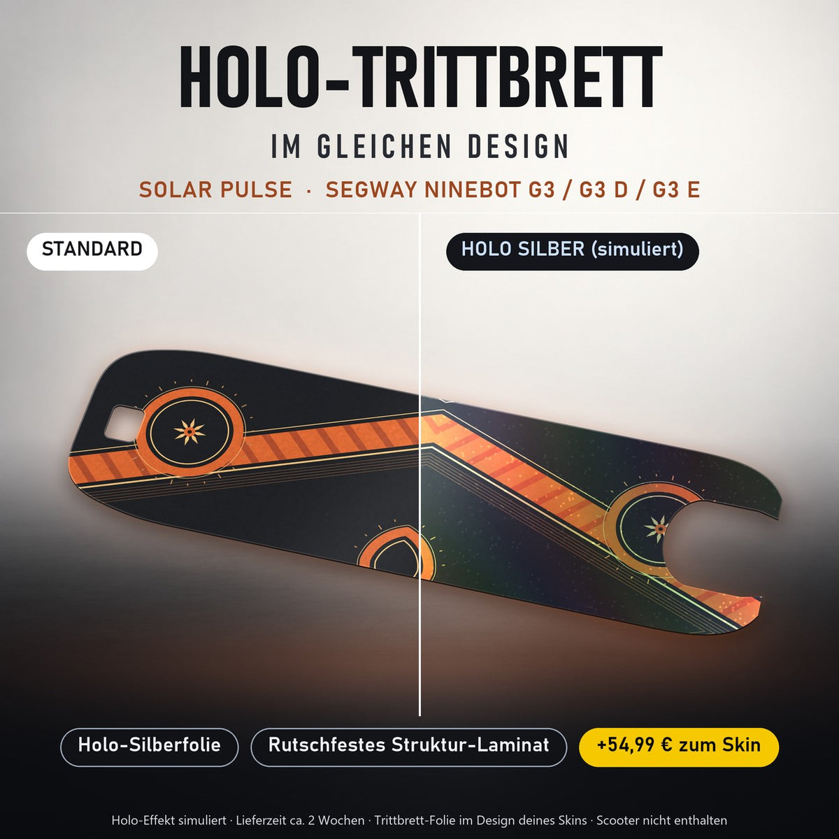 Holo-Trittbrett im gleichen Design – SOLAR PULSE für SEGWAY NINEBOT G3 / G3 D / G3 E, Holo-Effekt simuliert (+54,99 €)