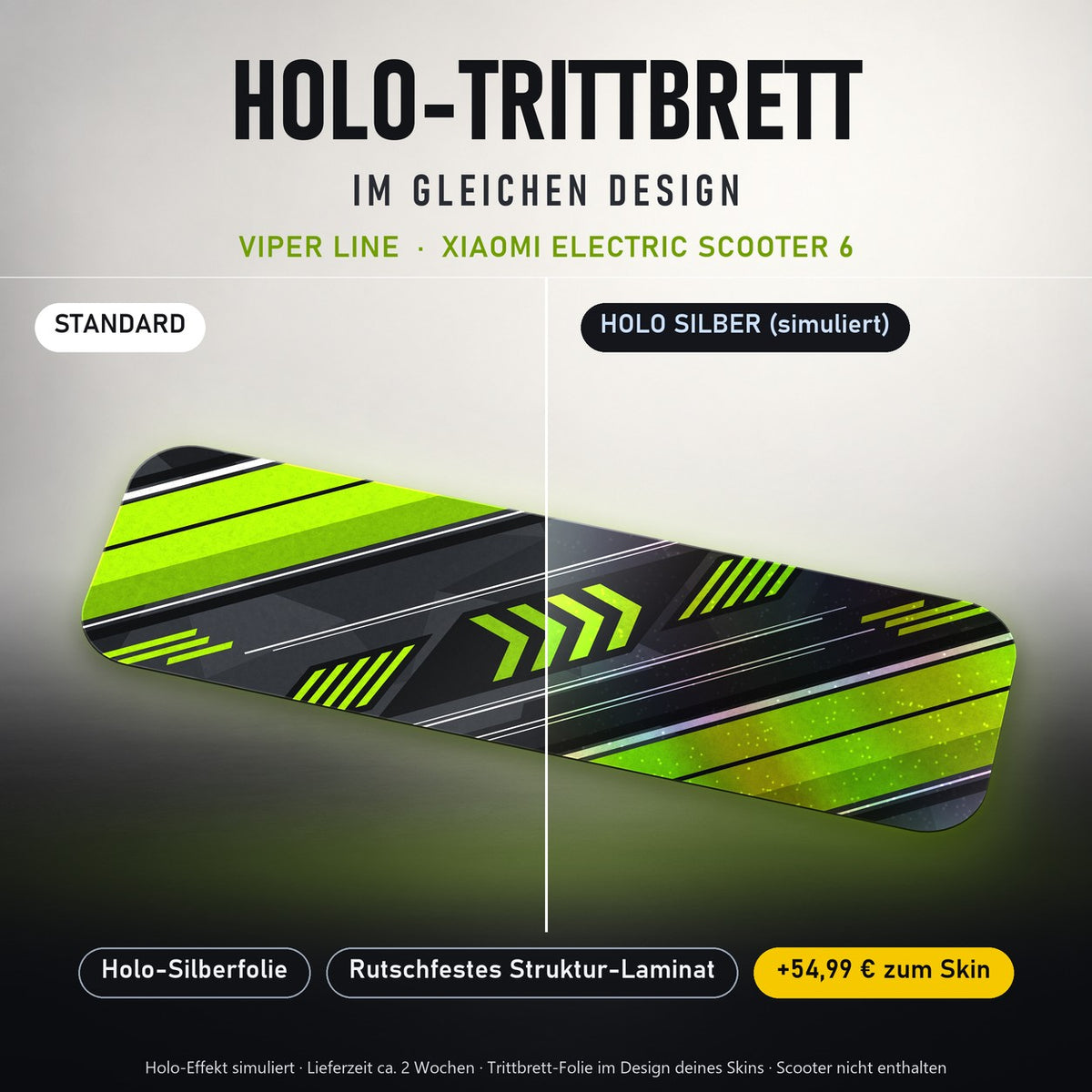 Holo-Trittbrett im gleichen Design – VIPER LINE für XIAOMI ELECTRIC SCOOTER 6, Holo-Effekt simuliert (+54,99 €)