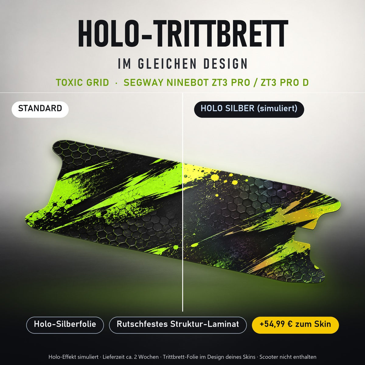 Holo-Trittbrett im gleichen Design – TOXIC GRID für SEGWAY NINEBOT ZT3 PRO / ZT3 PRO D, Holo-Effekt simuliert (+54,99 €)