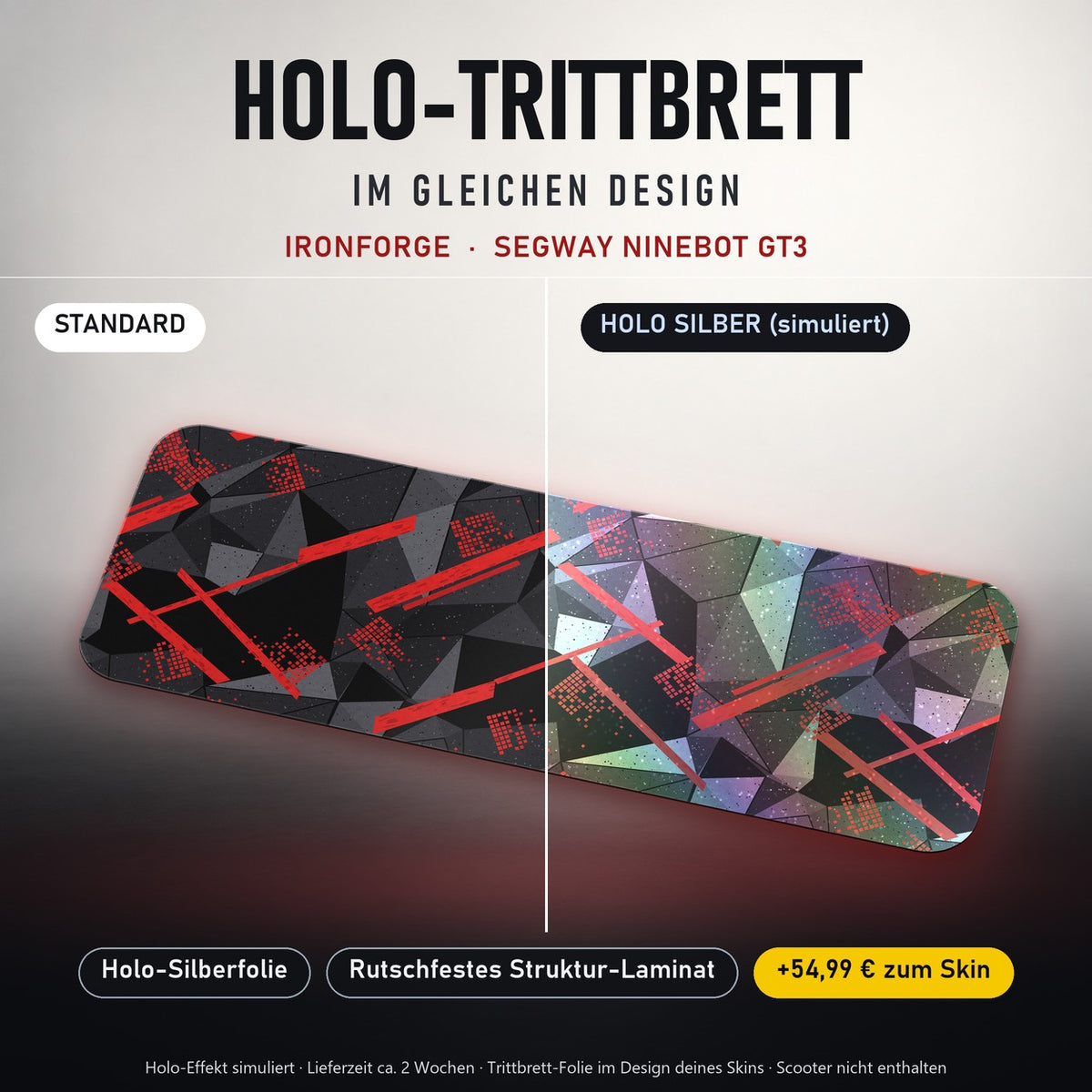 Holo-Trittbrett im gleichen Design – IRONFORGE für SEGWAY NINEBOT GT3, Holo-Effekt simuliert (+54,99 €)