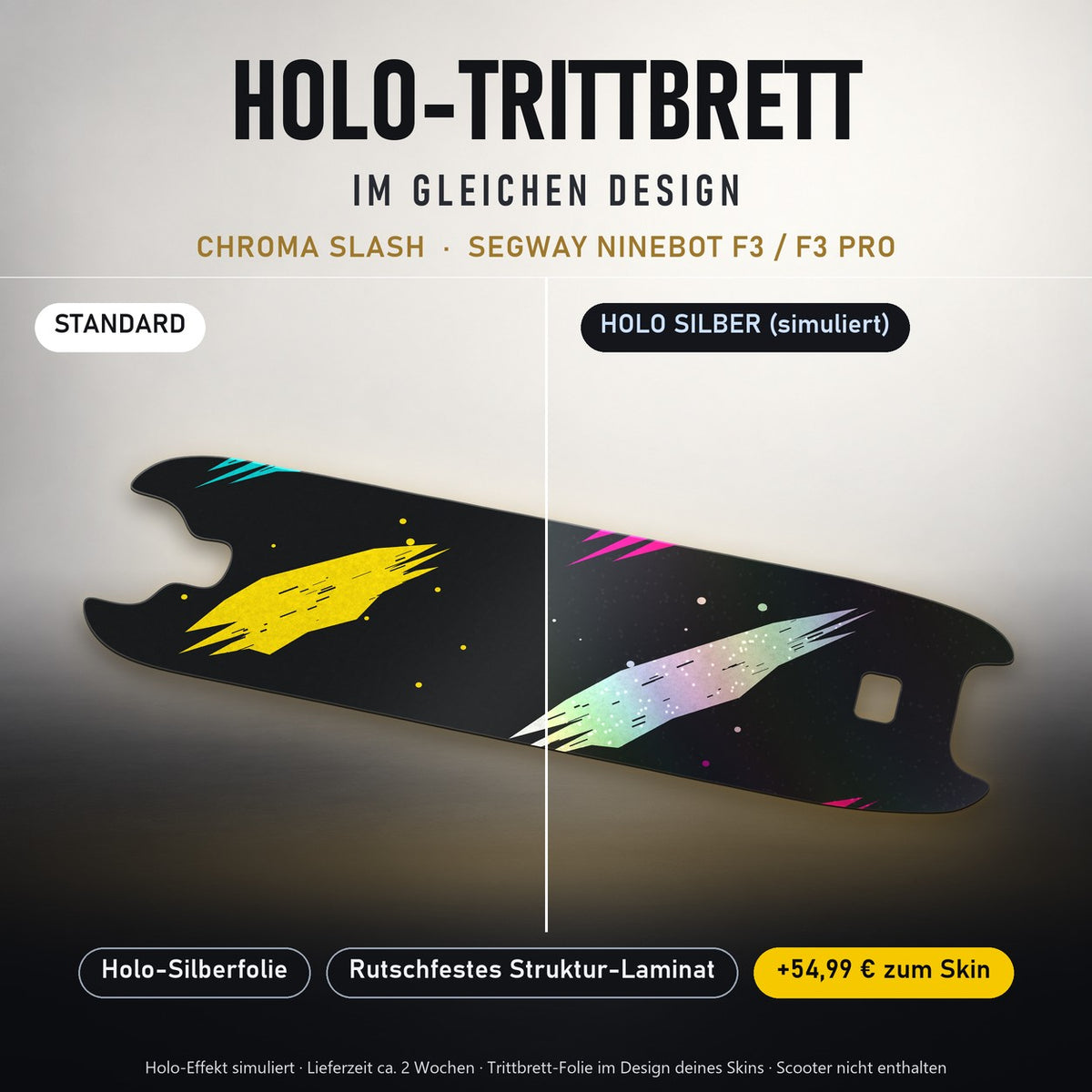 Holo-Trittbrett im gleichen Design – CHROMA SLASH für SEGWAY NINEBOT F3 / F3 PRO, Holo-Effekt simuliert (+54,99 €)