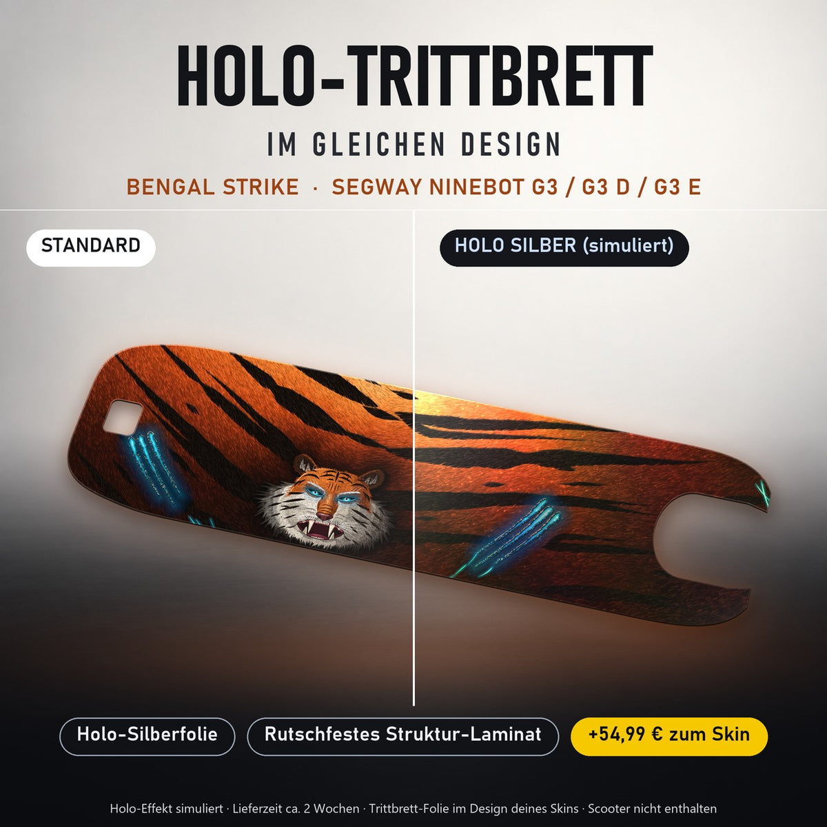 Holo-Trittbrett im gleichen Design – BENGAL STRIKE für SEGWAY NINEBOT G3 / G3 D / G3 E, Holo-Effekt simuliert (+54,99 €)