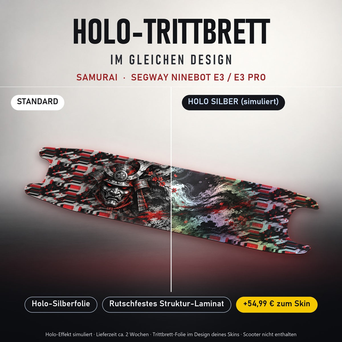Holo-Trittbrett im gleichen Design – SAMURAI für SEGWAY NINEBOT E3 / E3 PRO, Holo-Effekt simuliert (+54,99 €)