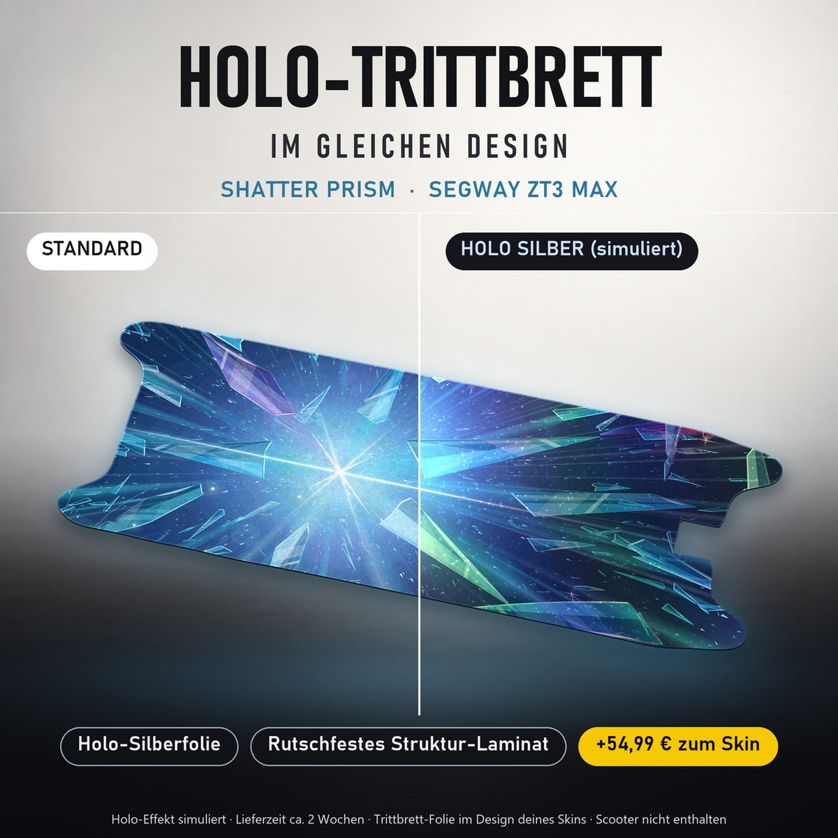 Holo-Trittbrett im gleichen Design – SHATTER PRISM für SEGWAY ZT3 MAX, Holo-Effekt simuliert (+54,99 €)