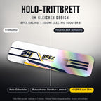 Holo-Trittbrett im gleichen Design – APEX RACING für XIAOMI ELECTRIC SCOOTER 6, Holo-Effekt simuliert (+54,99 €)
