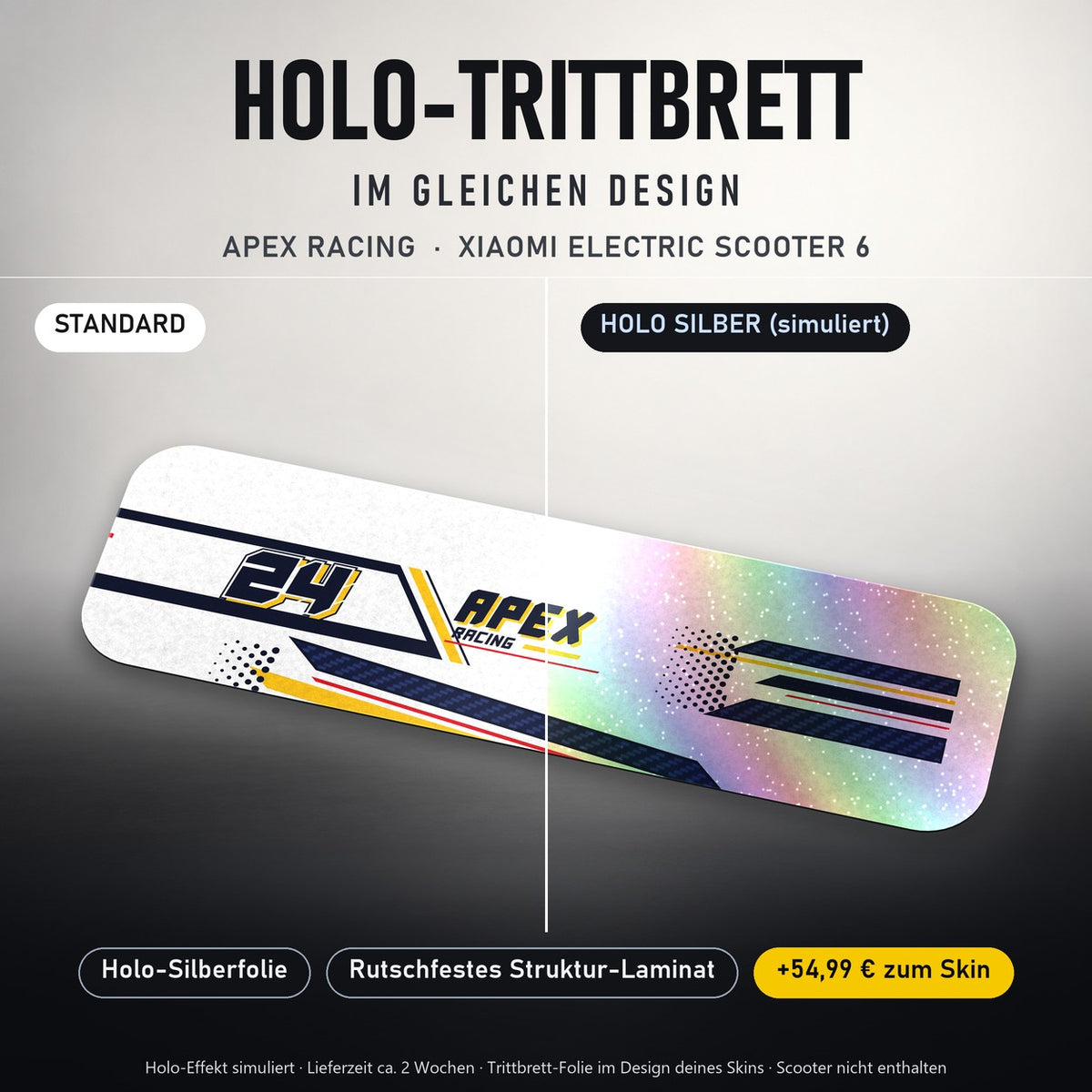 Holo-Trittbrett im gleichen Design – APEX RACING für XIAOMI ELECTRIC SCOOTER 6, Holo-Effekt simuliert (+54,99 €)