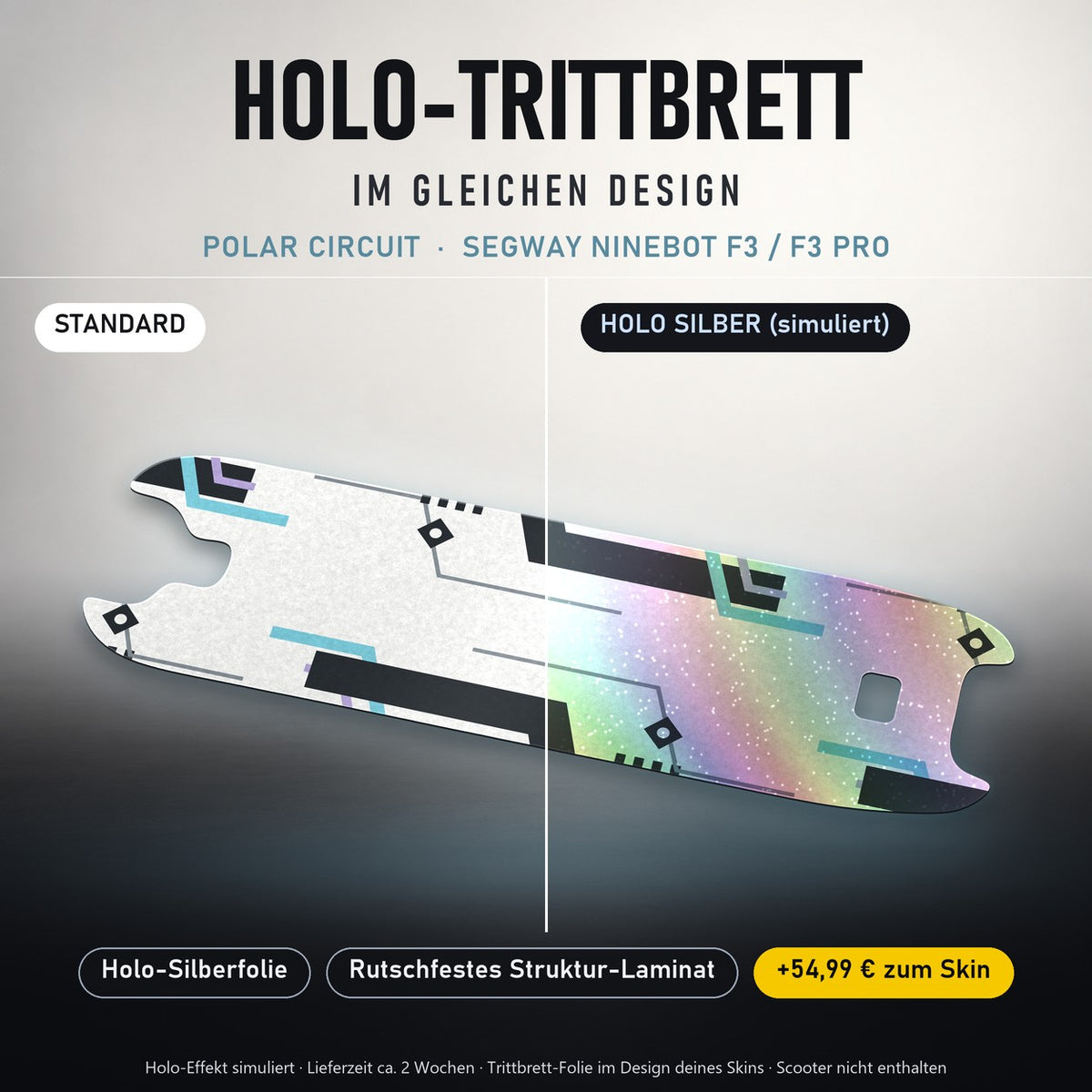 Holo-Trittbrett im gleichen Design – POLAR CIRCUIT für SEGWAY NINEBOT F3 / F3 PRO, Holo-Effekt simuliert (+54,99 €)