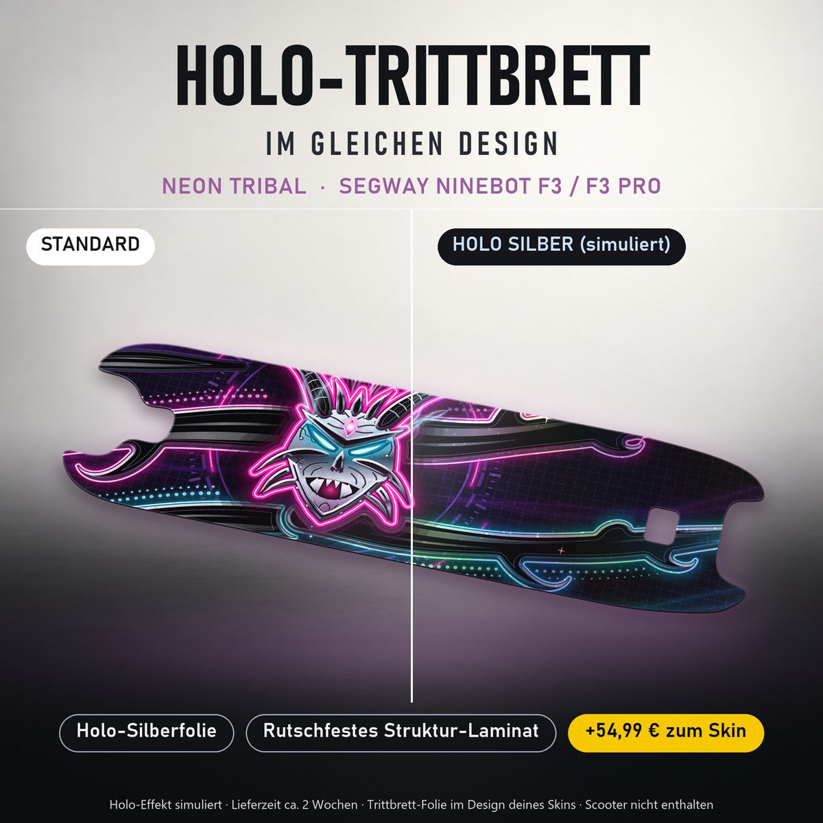 Holo-Trittbrett im gleichen Design – NEON TRIBAL für SEGWAY NINEBOT F3 / F3 PRO, Holo-Effekt simuliert (+54,99 €)