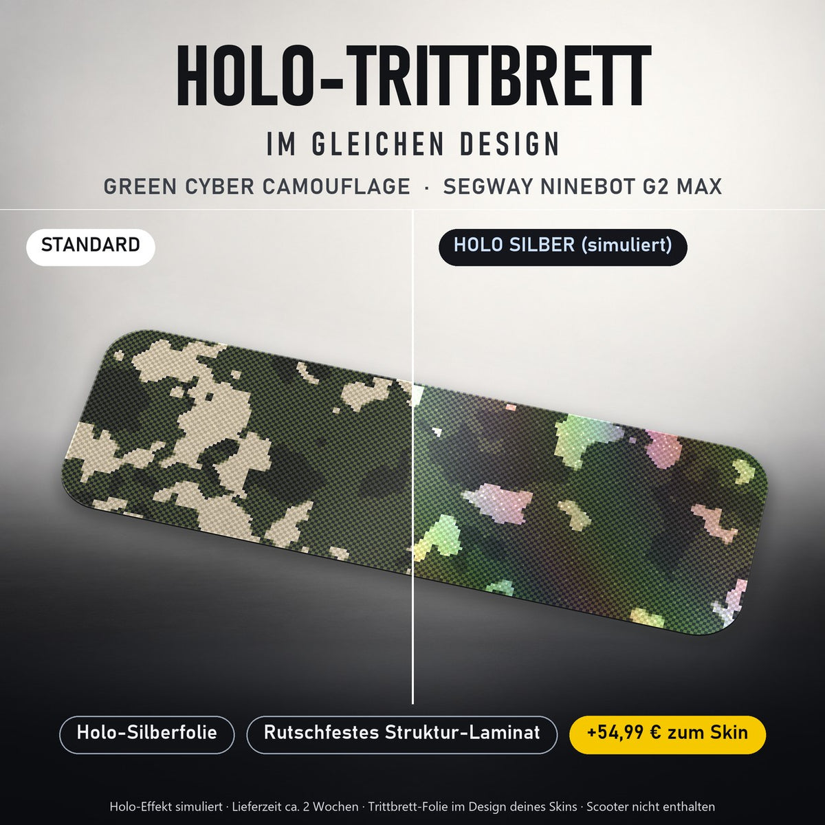 Holo-Trittbrett im gleichen Design – GREEN CYBER CAMOUFLAGE für SEGWAY NINEBOT G2 MAX, Holo-Effekt simuliert (+54,99 €)