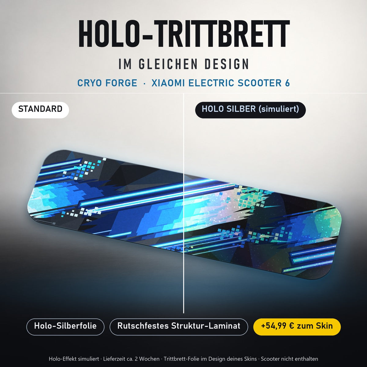 Holo-Trittbrett im gleichen Design – CRYO FORGE für XIAOMI ELECTRIC SCOOTER 6, Holo-Effekt simuliert (+54,99 €)