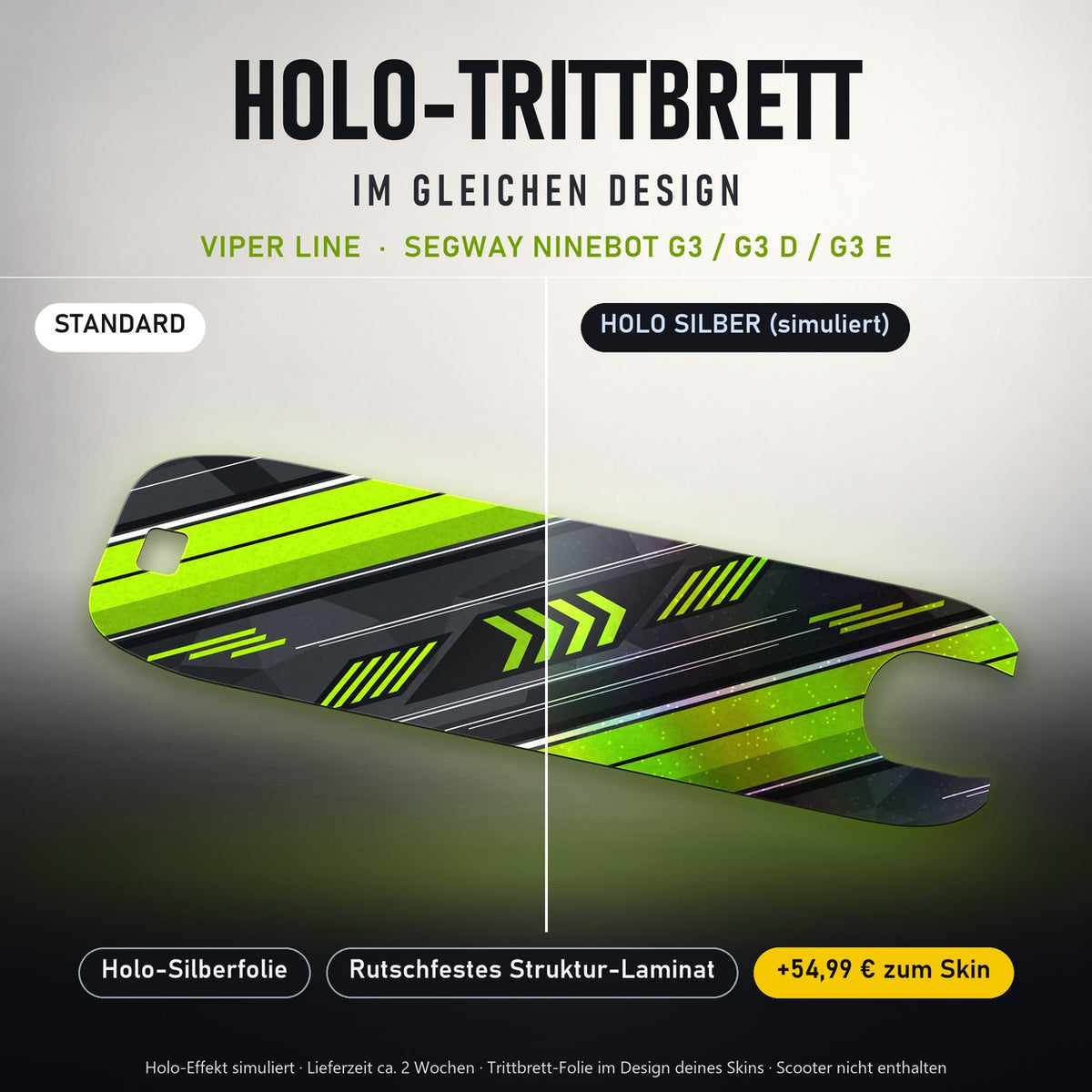 Holo-Trittbrett im gleichen Design – VIPER LINE für SEGWAY NINEBOT G3 / G3 D / G3 E, Holo-Effekt simuliert (+54,99 €)