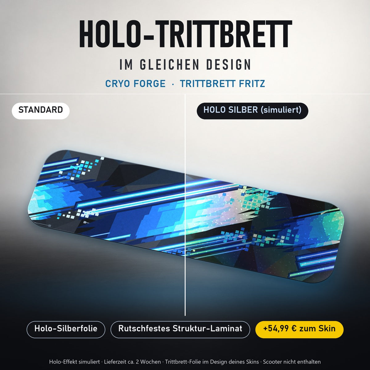 Holo-Trittbrett im gleichen Design – CRYO FORGE für TRITTBRETT FRITZ, Holo-Effekt simuliert (+54,99 €)