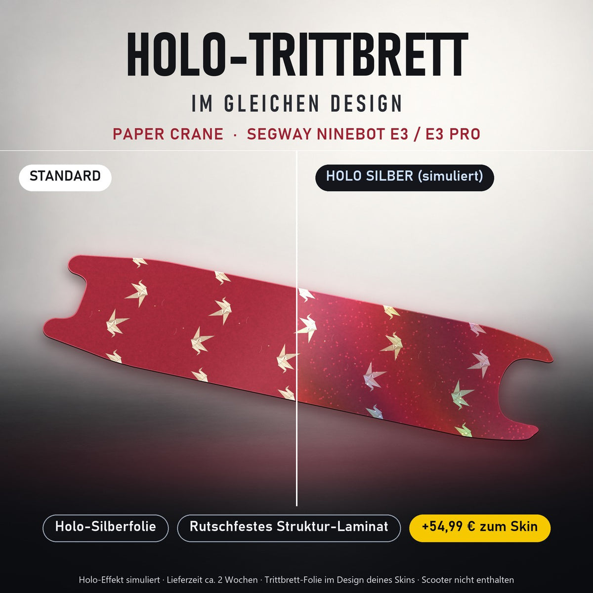 Holo-Trittbrett im gleichen Design – PAPER CRANE für SEGWAY NINEBOT E3 / E3 PRO, Holo-Effekt simuliert (+54,99 €)