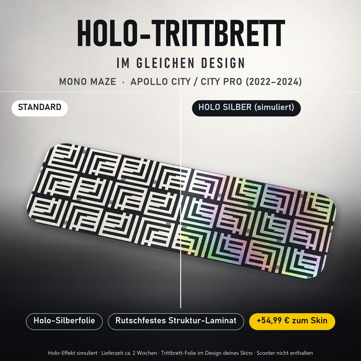 Holo-Trittbrett im gleichen Design – MONO MAZE für APOLLO CITY / CITY PRO (2022–2024), Holo-Effekt simuliert (+54,99 €)
