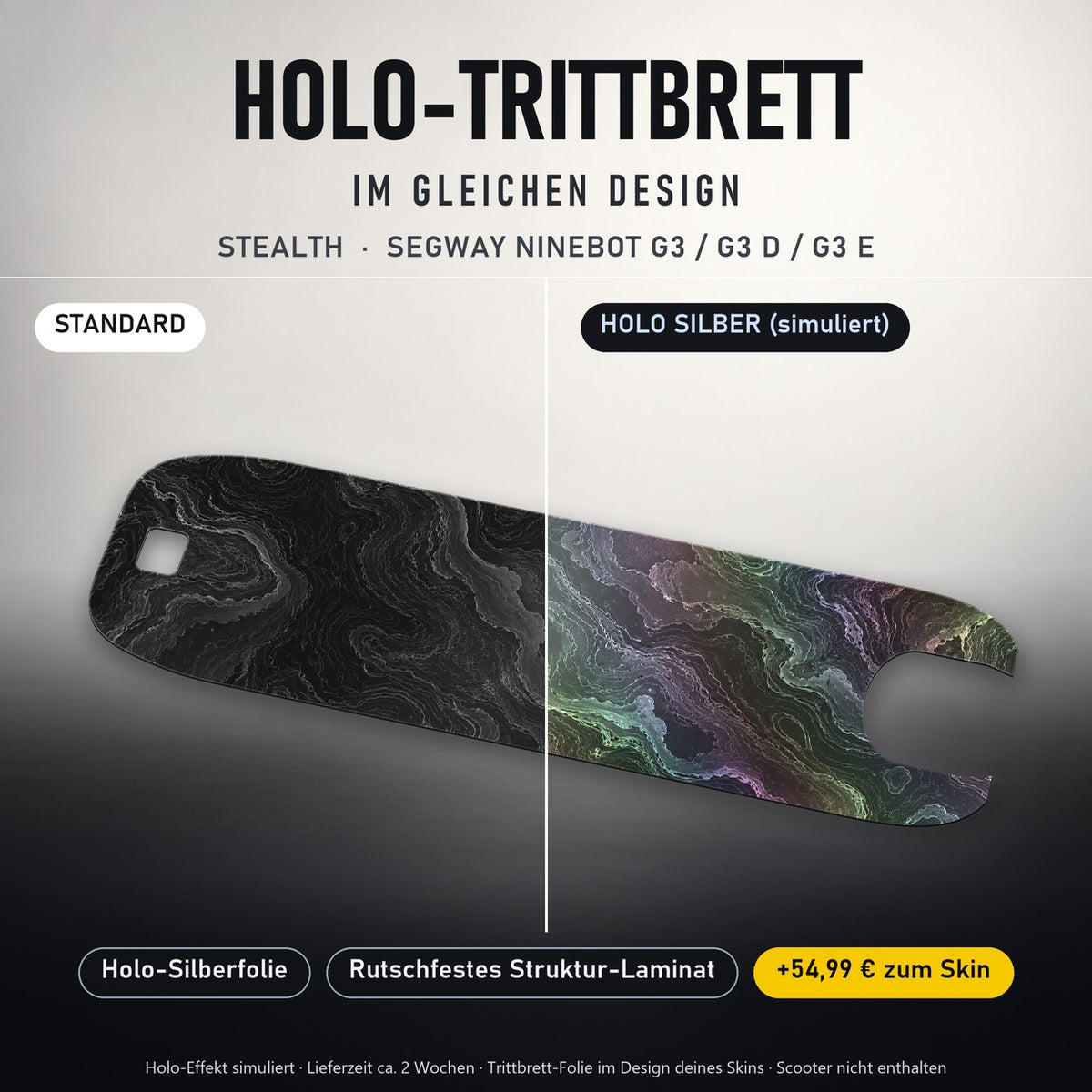 Holo-Trittbrett im gleichen Design – STEALTH für SEGWAY NINEBOT G3 / G3 D / G3 E, Holo-Effekt simuliert (+54,99 €)