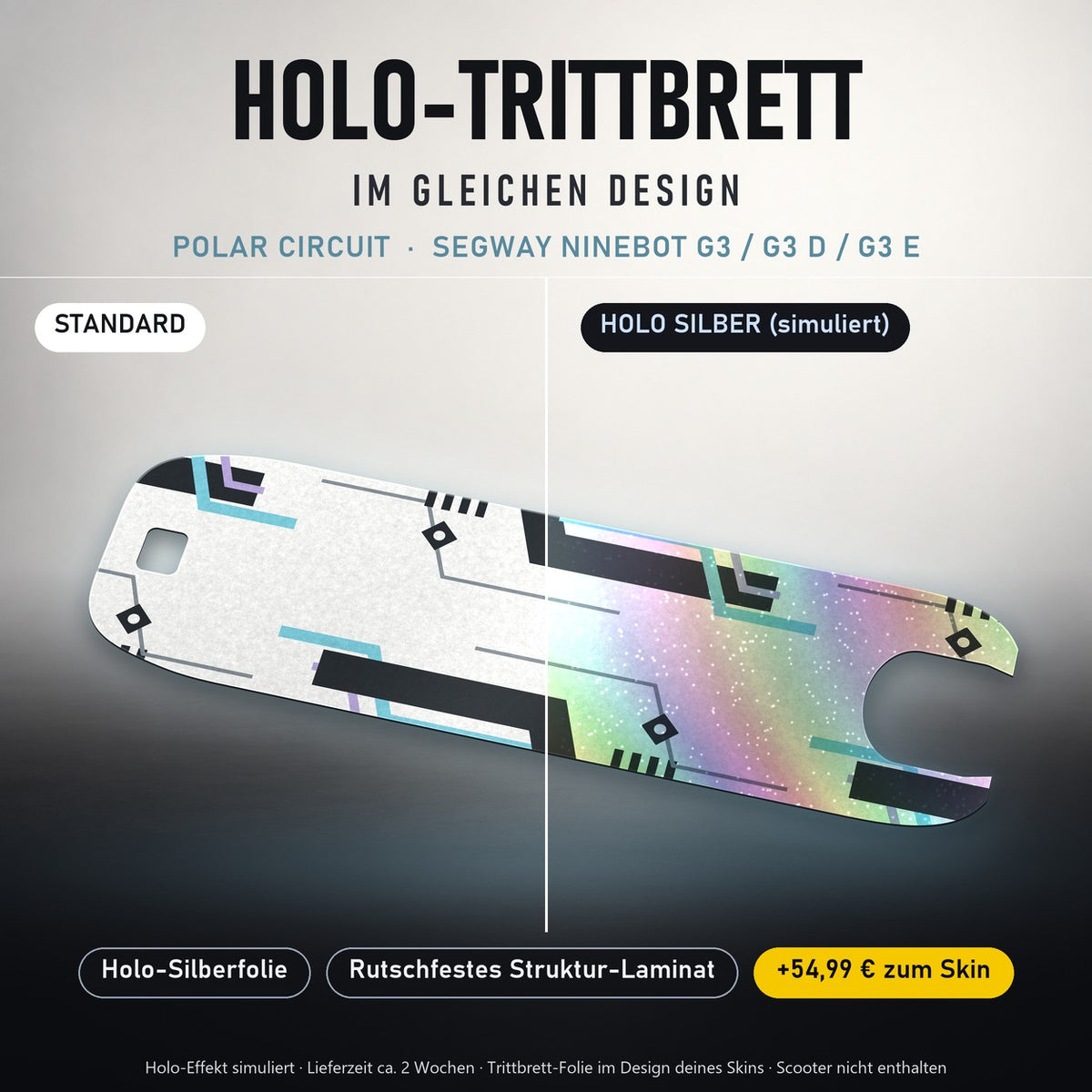 Holo-Trittbrett im gleichen Design – POLAR CIRCUIT für SEGWAY NINEBOT G3 / G3 D / G3 E, Holo-Effekt simuliert (+54,99 €)