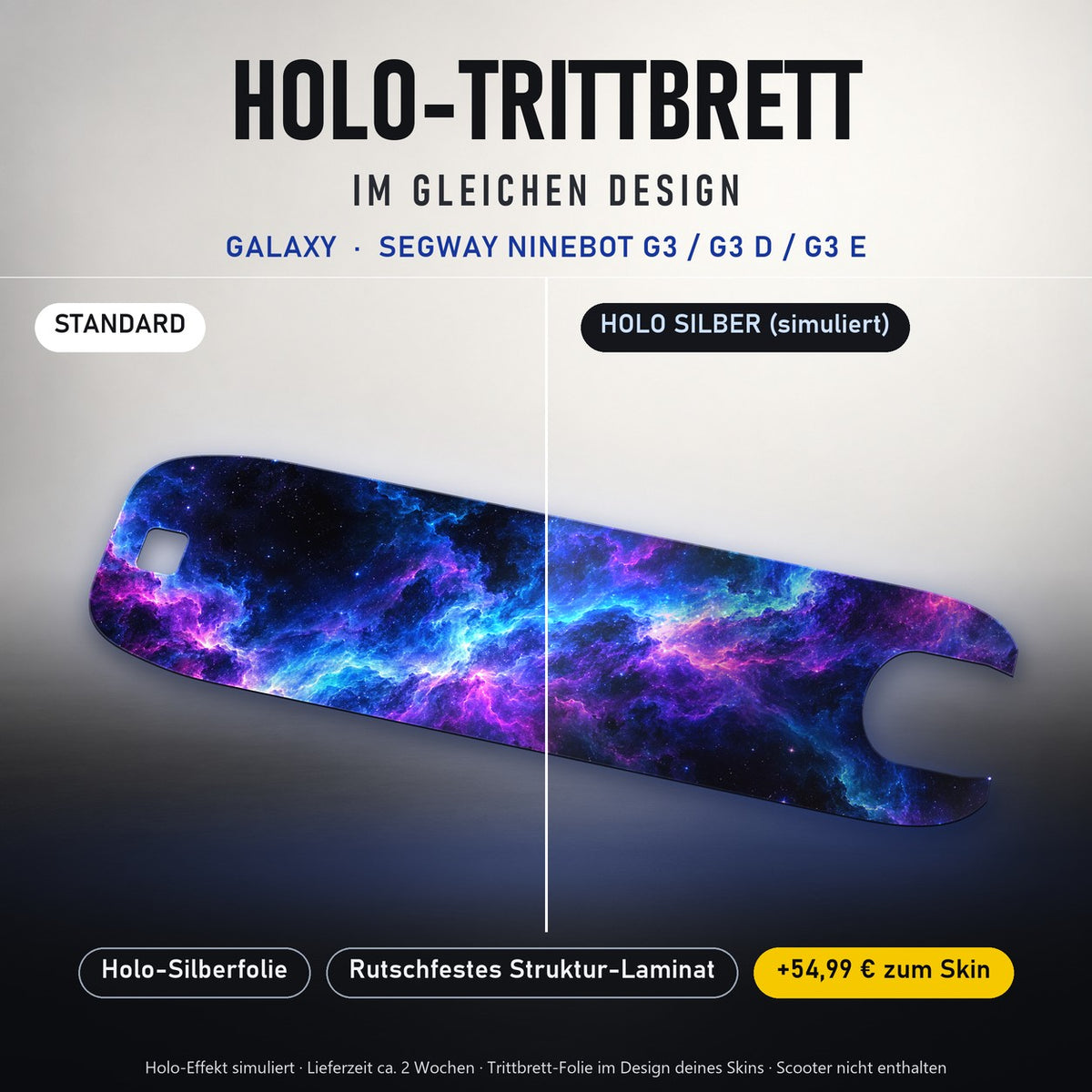 Holo-Trittbrett im gleichen Design – GALAXY für SEGWAY NINEBOT G3 / G3 D / G3 E, Holo-Effekt simuliert (+54,99 €)