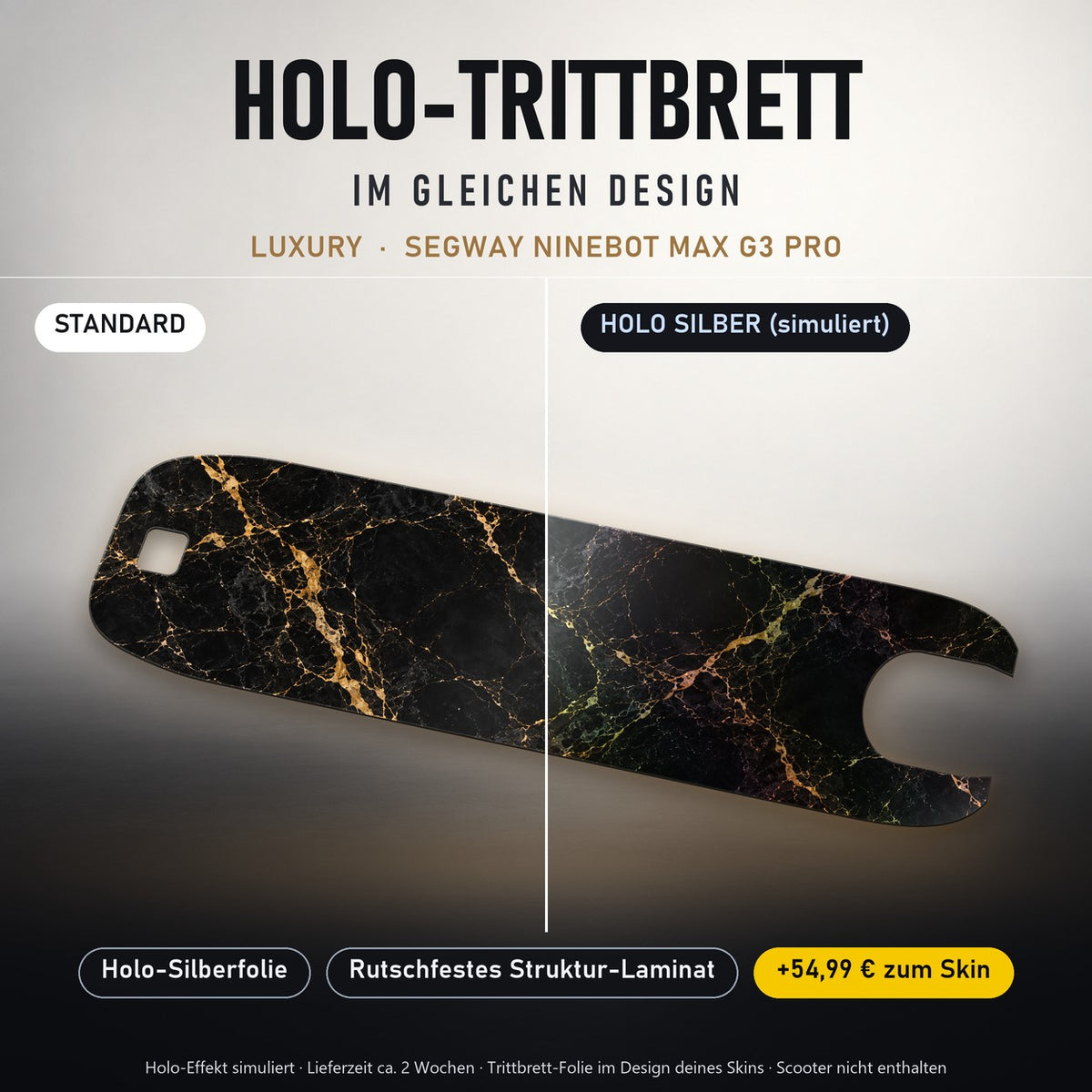 Holo-Trittbrett im gleichen Design – LUXURY für SEGWAY NINEBOT MAX G3 PRO, Holo-Effekt simuliert (+54,99 €)