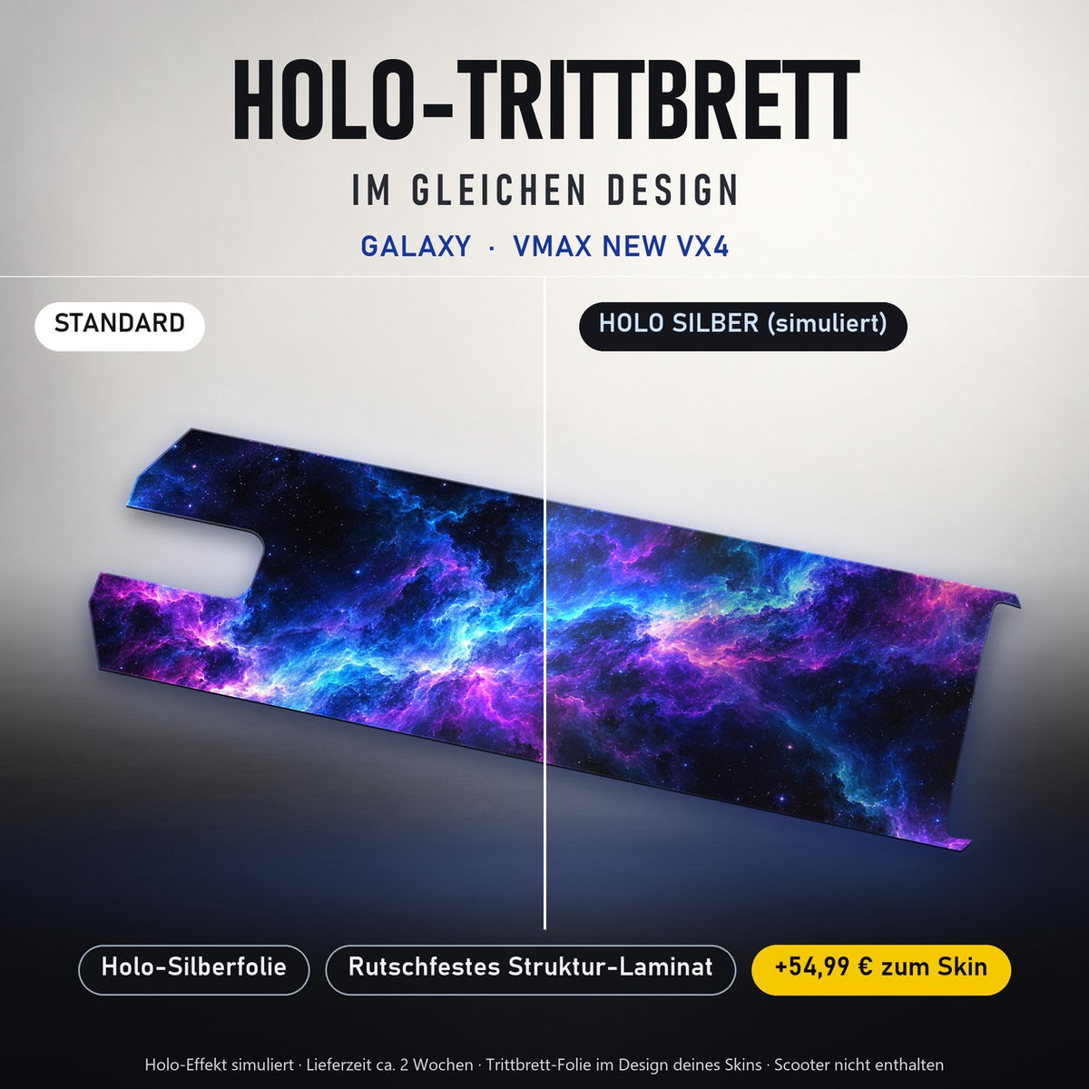 Holo-Trittbrett im gleichen Design – GALAXY für VMAX NEW VX4, Holo-Effekt simuliert (+54,99 €)