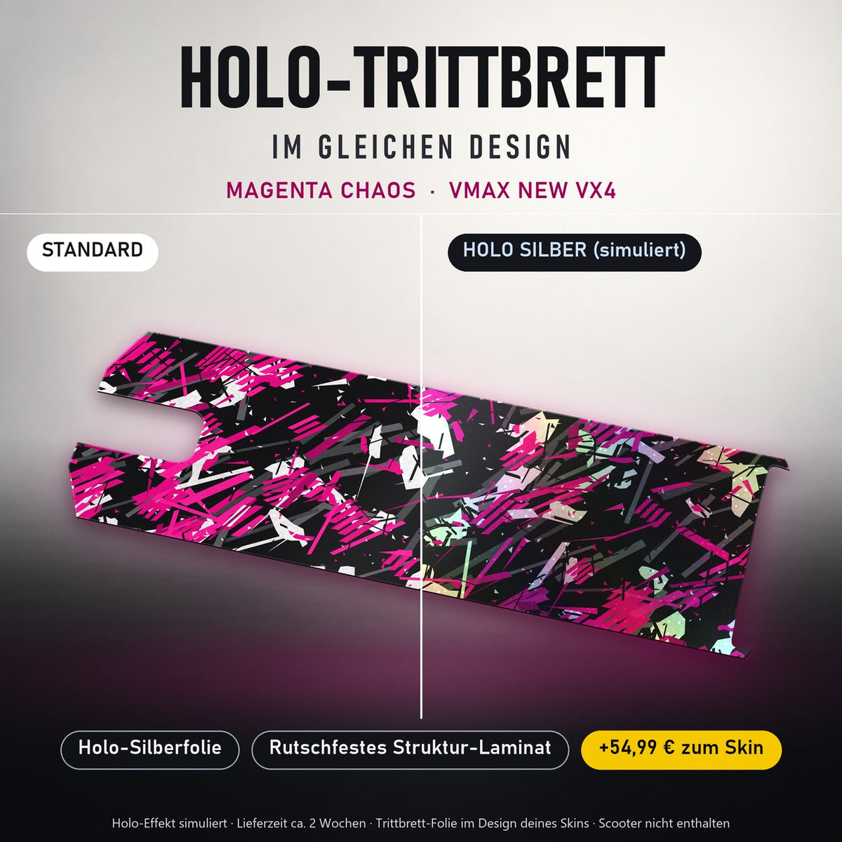 Holo-Trittbrett im gleichen Design – MAGENTA CHAOS für VMAX NEW VX4, Holo-Effekt simuliert (+54,99 €)