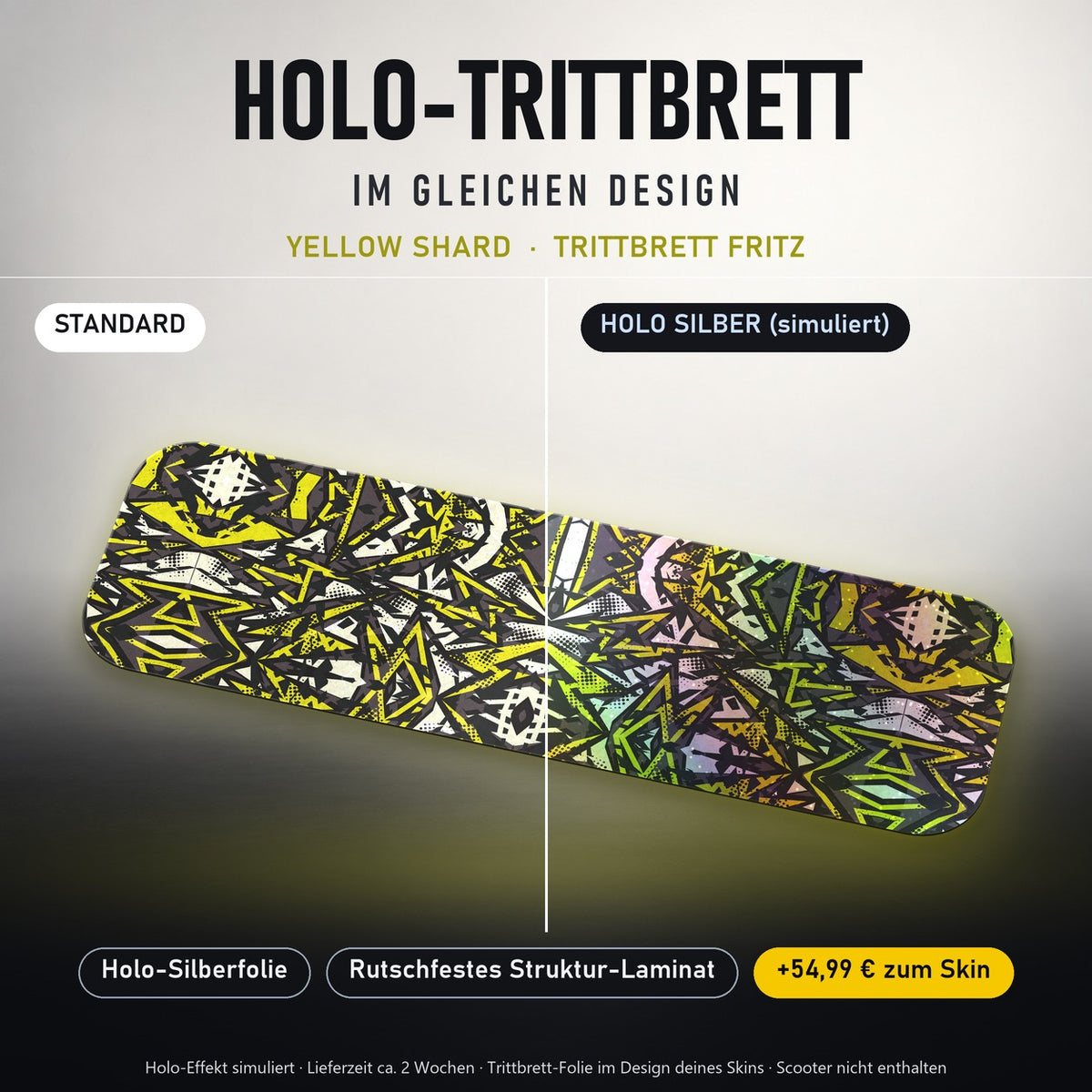 Holo-Trittbrett im gleichen Design – YELLOW SHARD für TRITTBRETT FRITZ, Holo-Effekt simuliert (+54,99 €)