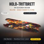 Holo-Trittbrett im gleichen Design – HELLFIRE für SEGWAY NINEBOT F3 / F3 PRO, Holo-Effekt simuliert (+54,99 €)