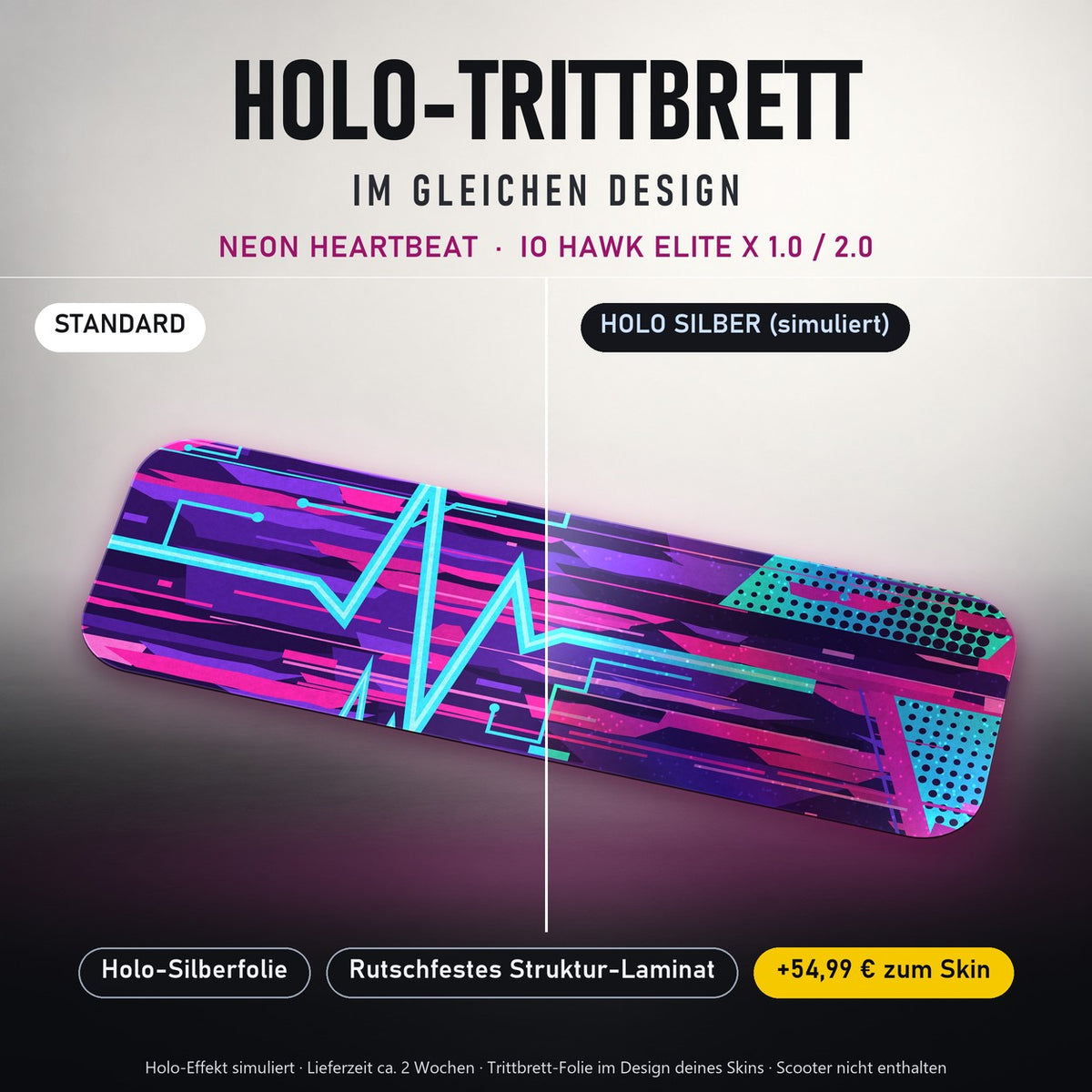 Holo-Trittbrett im gleichen Design – NEON HEARTBEAT für IO HAWK ELITE X 1.0 / 2.0, Holo-Effekt simuliert (+54,99 €)