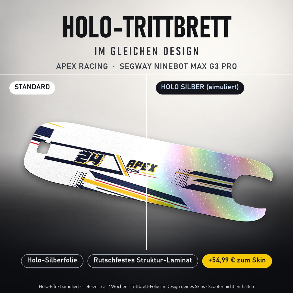 Holo-Trittbrett im gleichen Design – APEX RACING für SEGWAY NINEBOT MAX G3 PRO, Holo-Effekt simuliert (+54,99 €)