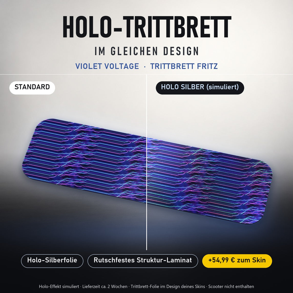 Holo-Trittbrett im gleichen Design – VIOLET VOLTAGE für TRITTBRETT FRITZ, Holo-Effekt simuliert (+54,99 €)