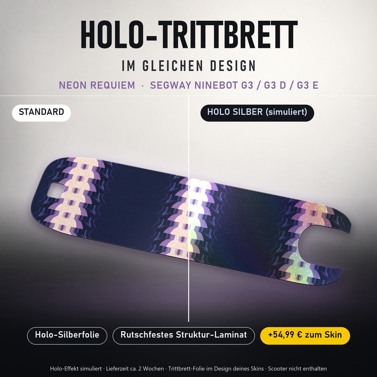 Holo-Trittbrett im gleichen Design – NEON REQUIEM für SEGWAY NINEBOT G3 / G3 D / G3 E, Holo-Effekt simuliert (+54,99 €)