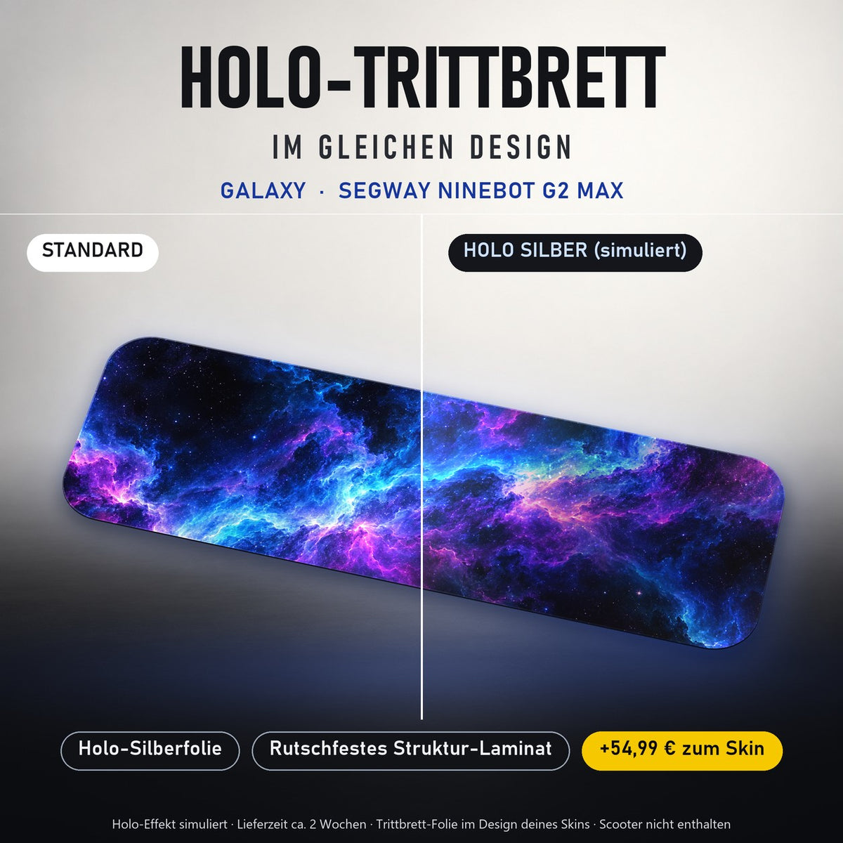 Holo-Trittbrett im gleichen Design – GALAXY für SEGWAY NINEBOT G2 MAX, Holo-Effekt simuliert (+54,99 €)