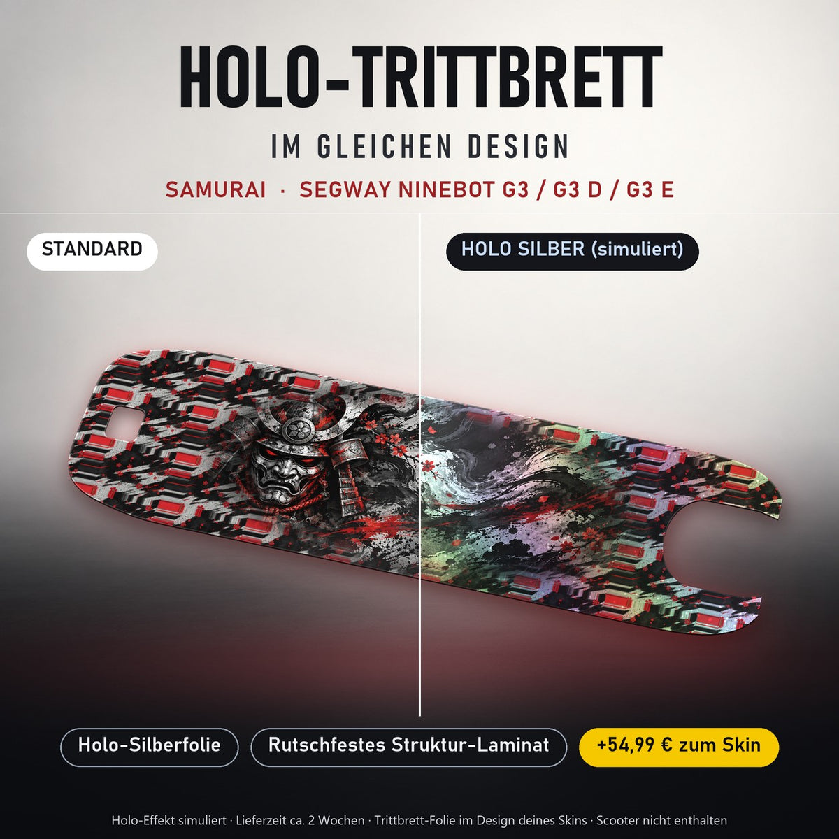 Holo-Trittbrett im gleichen Design – SAMURAI für SEGWAY NINEBOT G3 / G3 D / G3 E, Holo-Effekt simuliert (+54,99 €)
