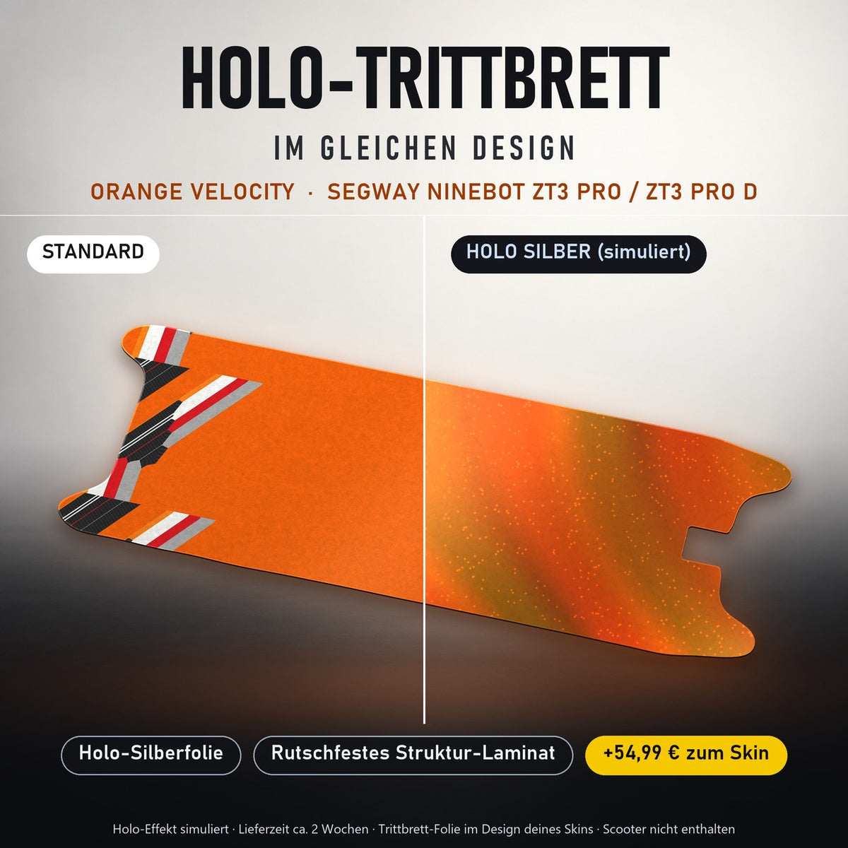 Holo-Trittbrett im gleichen Design – ORANGE VELOCITY für SEGWAY NINEBOT ZT3 PRO / ZT3 PRO D, Holo-Effekt simuliert (+54,99 €)