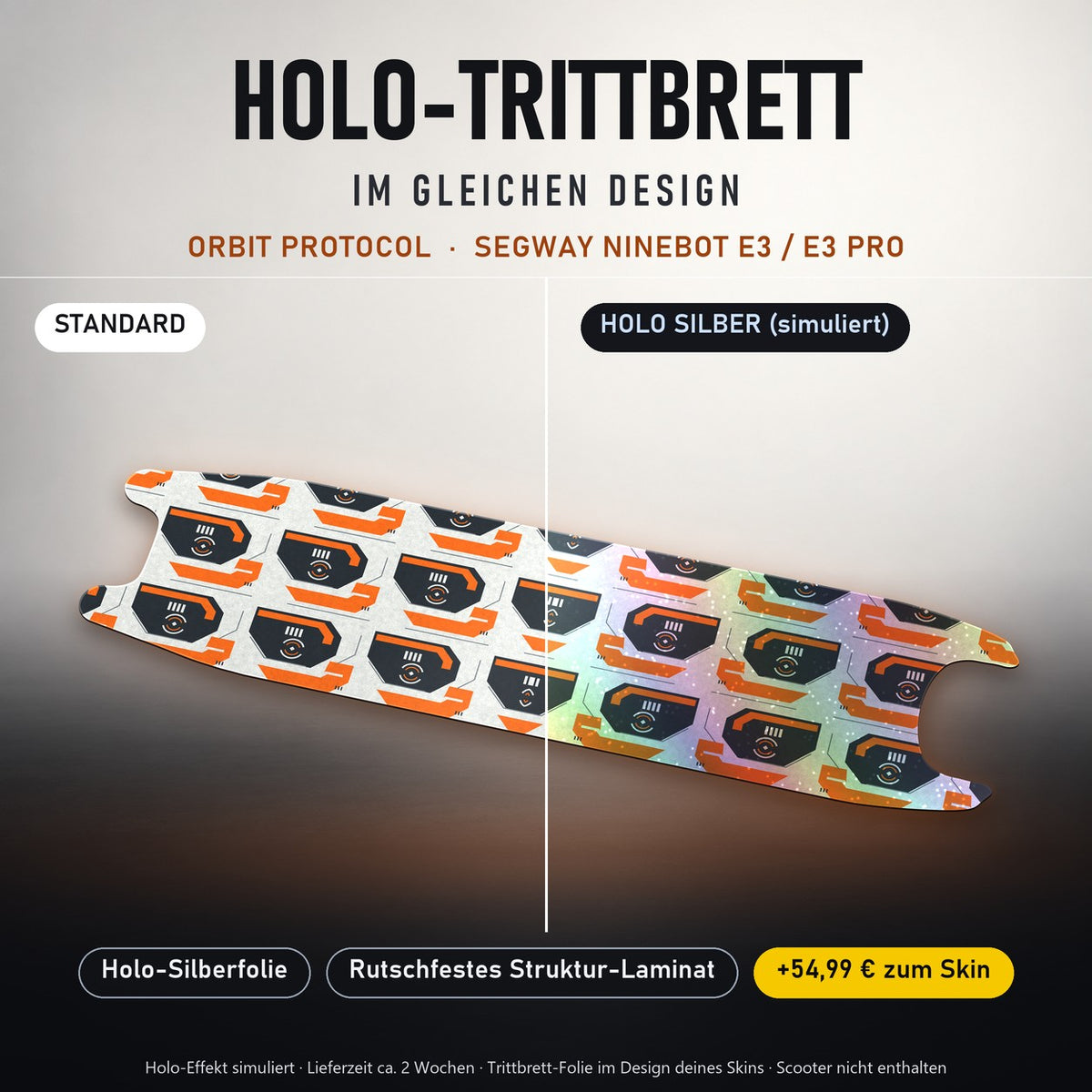 Holo-Trittbrett im gleichen Design – ORBIT PROTOCOL für SEGWAY NINEBOT E3 / E3 PRO, Holo-Effekt simuliert (+54,99 €)