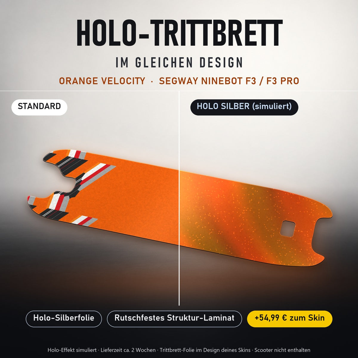 Holo-Trittbrett im gleichen Design – ORANGE VELOCITY für SEGWAY NINEBOT F3 / F3 PRO, Holo-Effekt simuliert (+54,99 €)