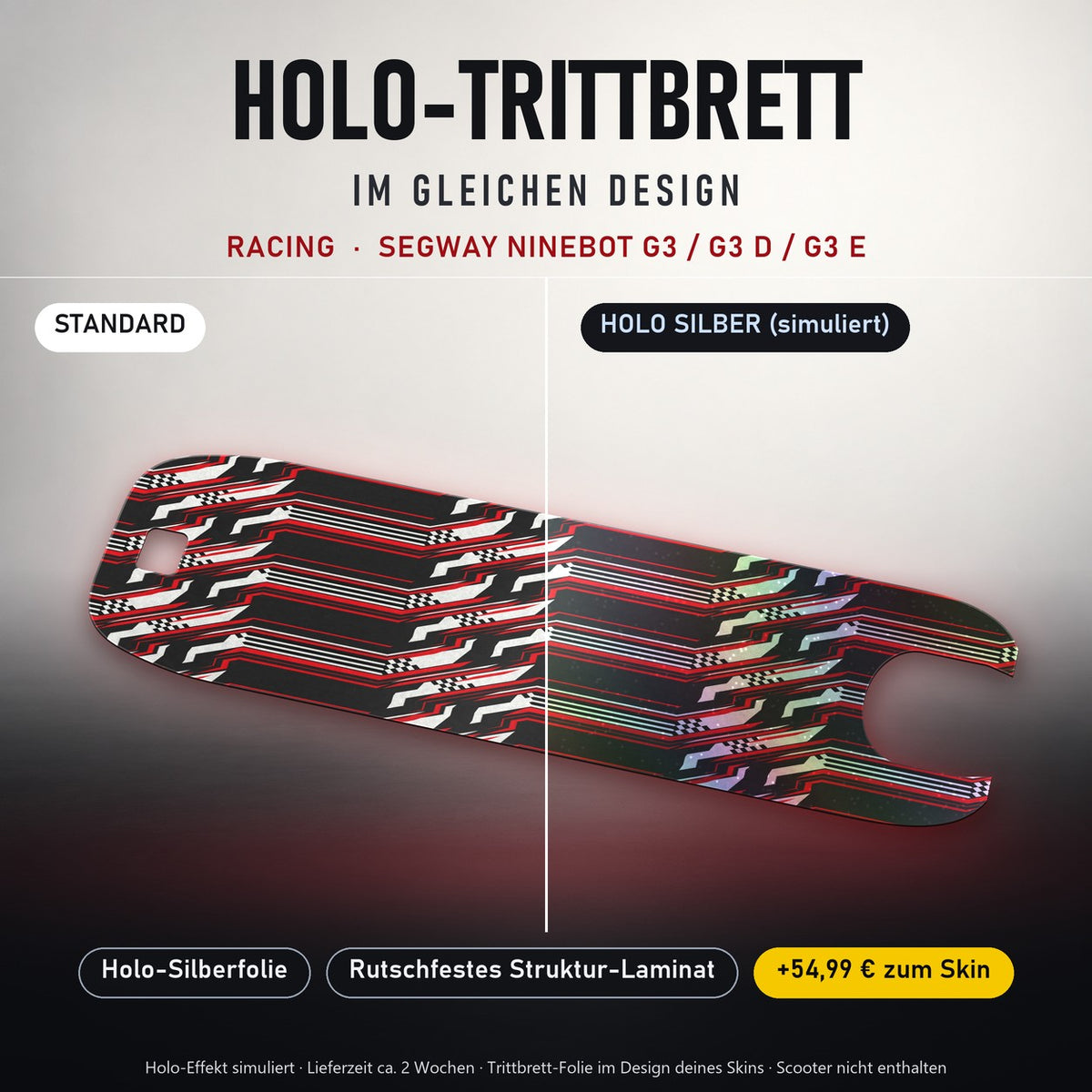 Holo-Trittbrett im gleichen Design – RACING für SEGWAY NINEBOT G3 / G3 D / G3 E, Holo-Effekt simuliert (+54,99 €)