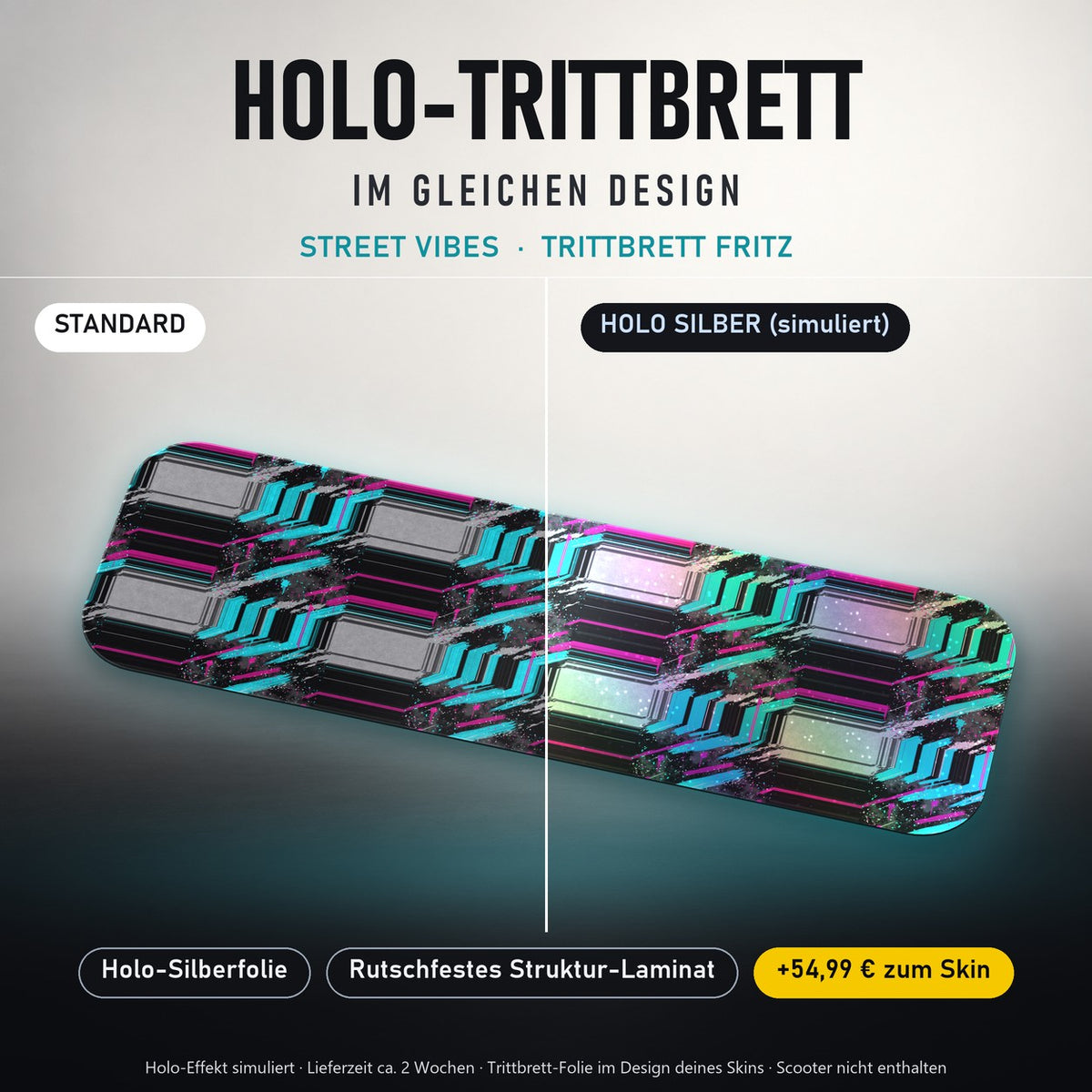 Holo-Trittbrett im gleichen Design – STREET VIBES für TRITTBRETT FRITZ, Holo-Effekt simuliert (+54,99 €)