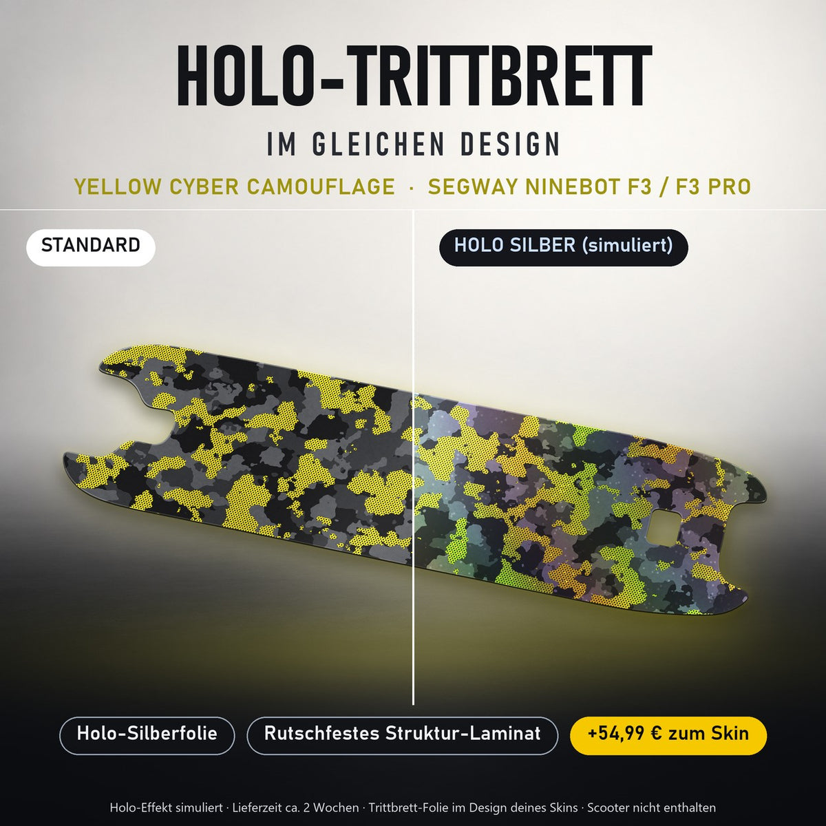 Holo-Trittbrett im gleichen Design – YELLOW CYBER CAMOUFLAGE für SEGWAY NINEBOT F3 / F3 PRO, Holo-Effekt simuliert (+54,99 €)