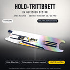 Holo-Trittbrett im gleichen Design – APEX RACING für SEGWAY NINEBOT E3 / E3 PRO, Holo-Effekt simuliert (+54,99 €)
