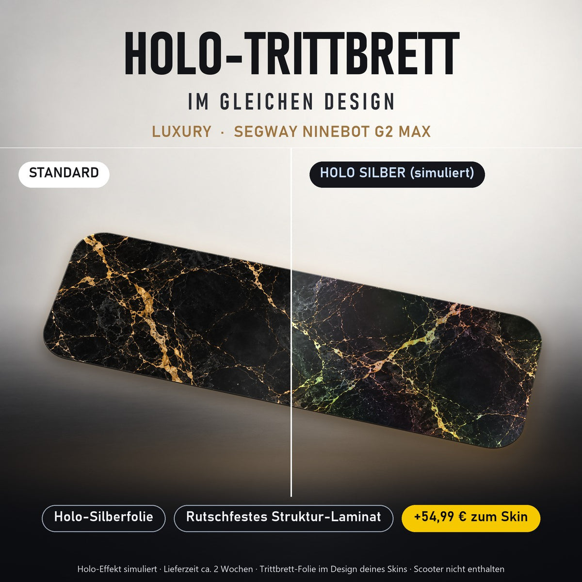 Holo-Trittbrett im gleichen Design – LUXURY für SEGWAY NINEBOT G2 MAX, Holo-Effekt simuliert (+54,99 €)