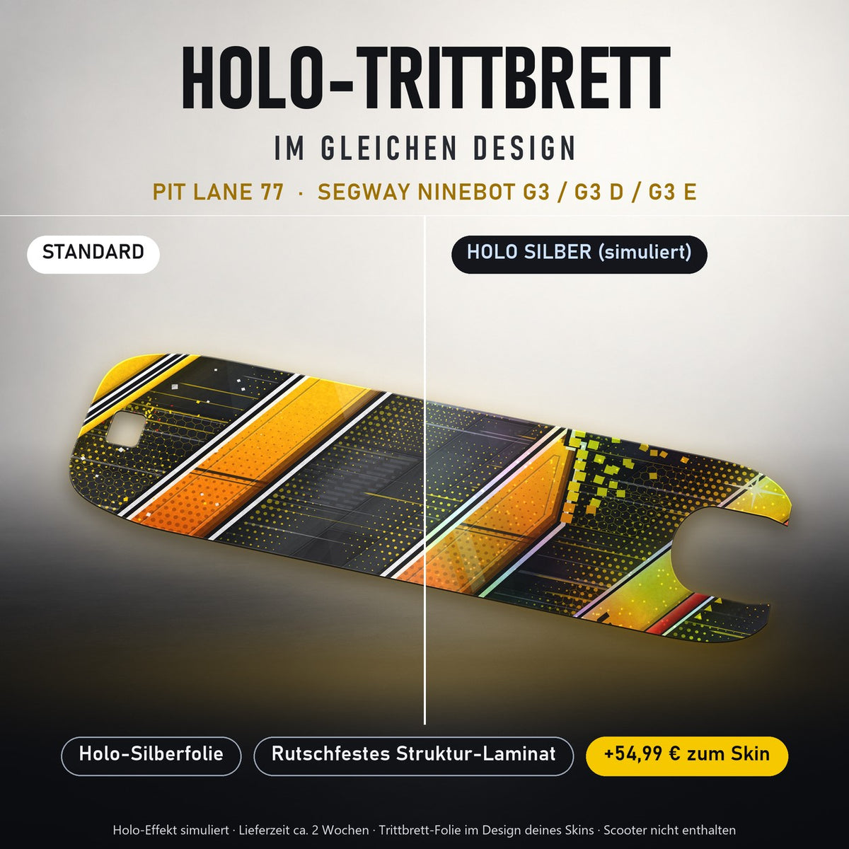 Holo-Trittbrett im gleichen Design – PIT LANE 77 für SEGWAY NINEBOT G3 / G3 D / G3 E, Holo-Effekt simuliert (+54,99 €)