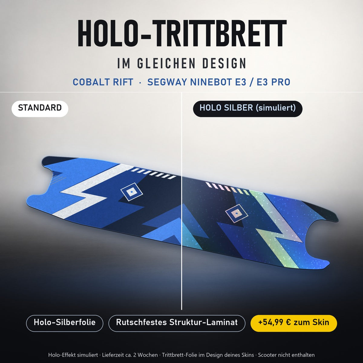 Holo-Trittbrett im gleichen Design – COBALT RIFT für SEGWAY NINEBOT E3 / E3 PRO, Holo-Effekt simuliert (+54,99 €)