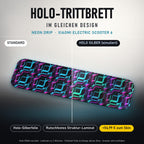 Holo-Trittbrett im gleichen Design – NEON DRIP für XIAOMI ELECTRIC SCOOTER 6, Holo-Effekt simuliert (+54,99 €)